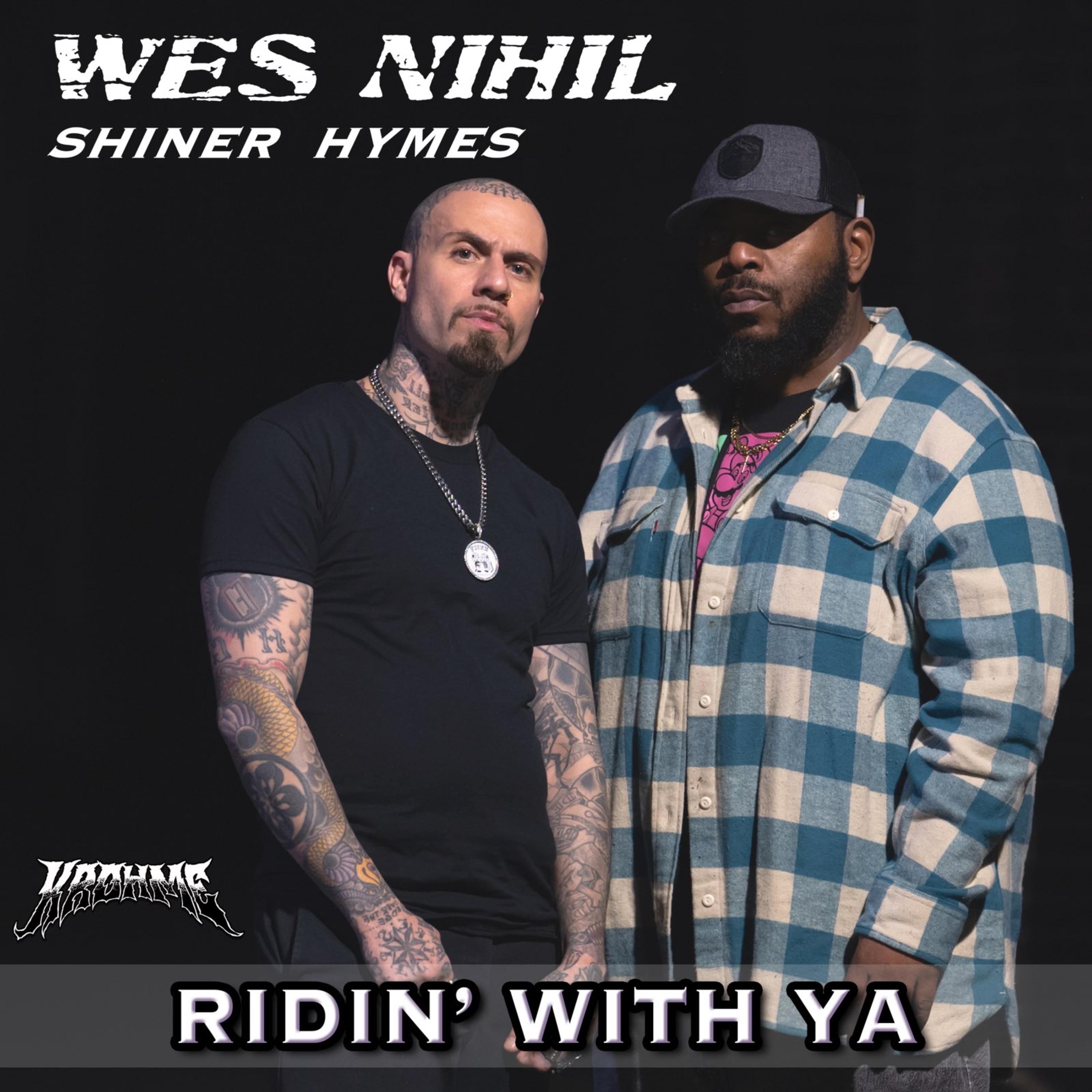 Wes Nihil Ridin With Ya artwork