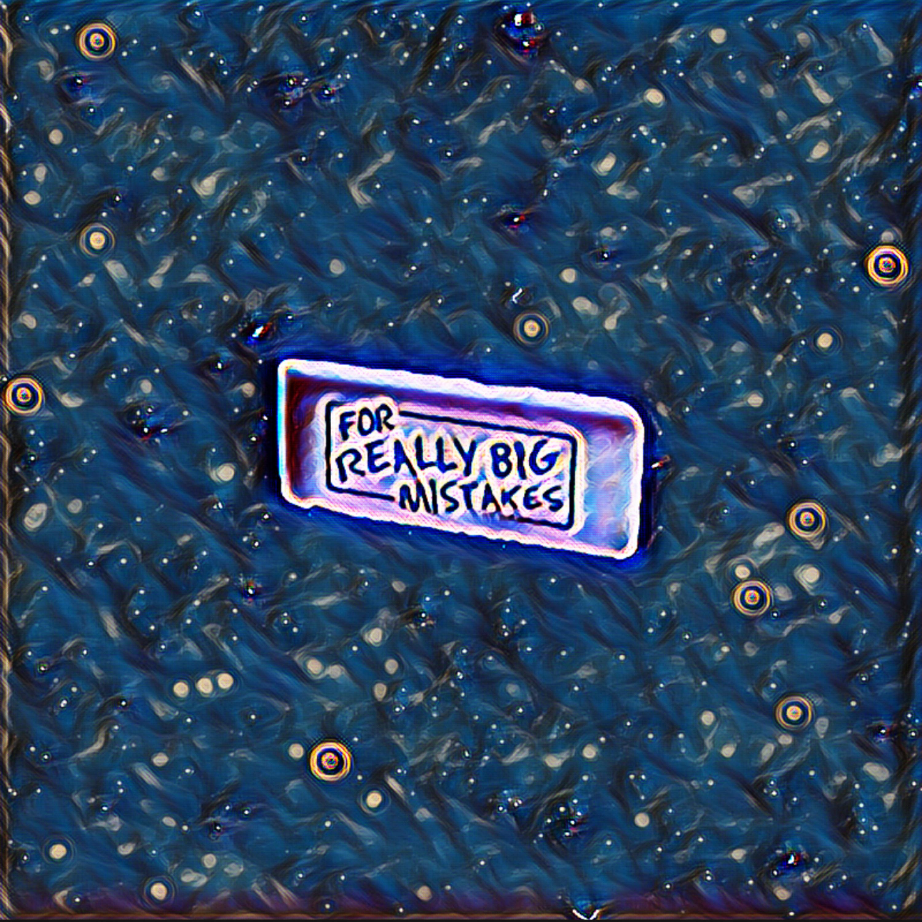 For Really Big Mistakes artwork