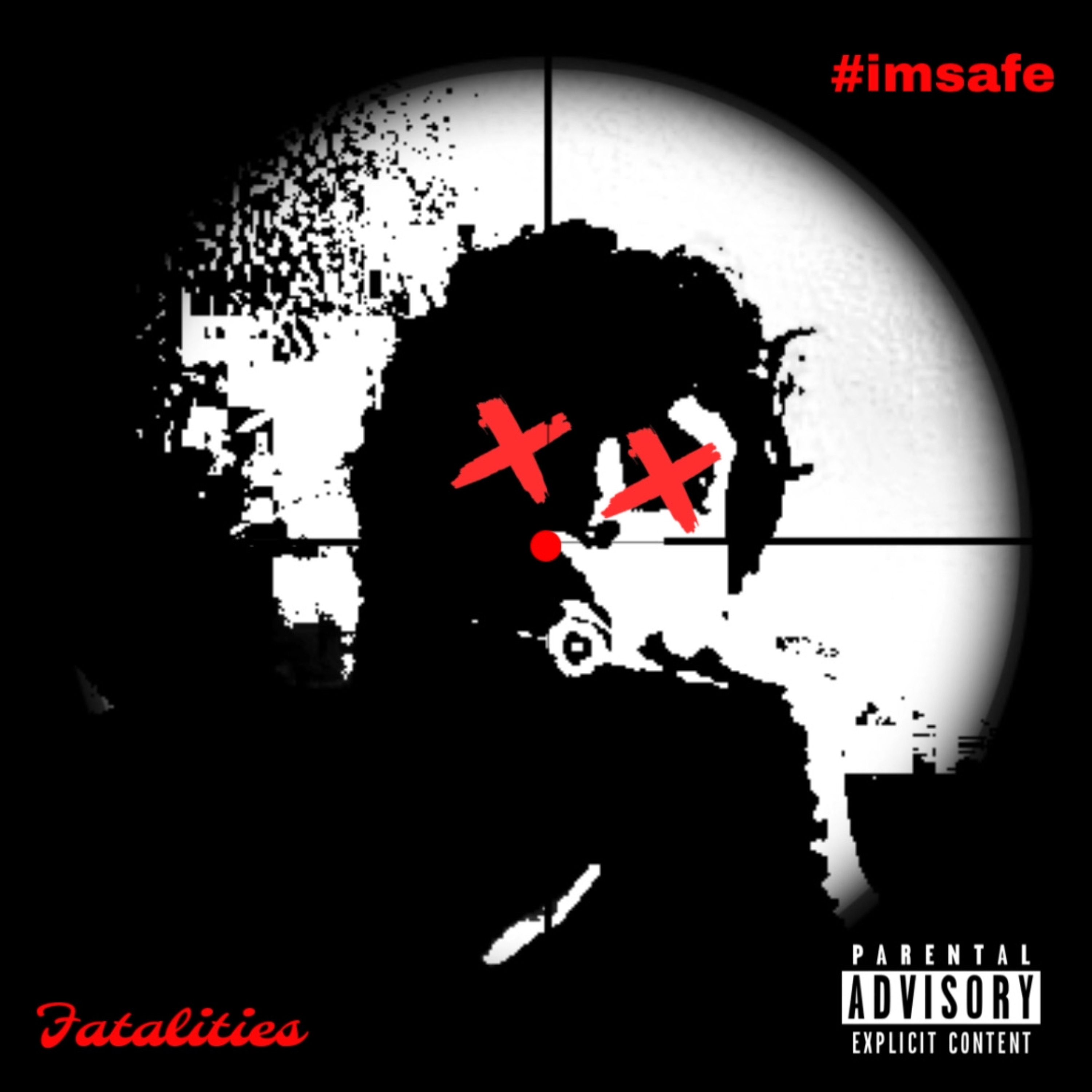 FATALITIES #IMSAFE artwork