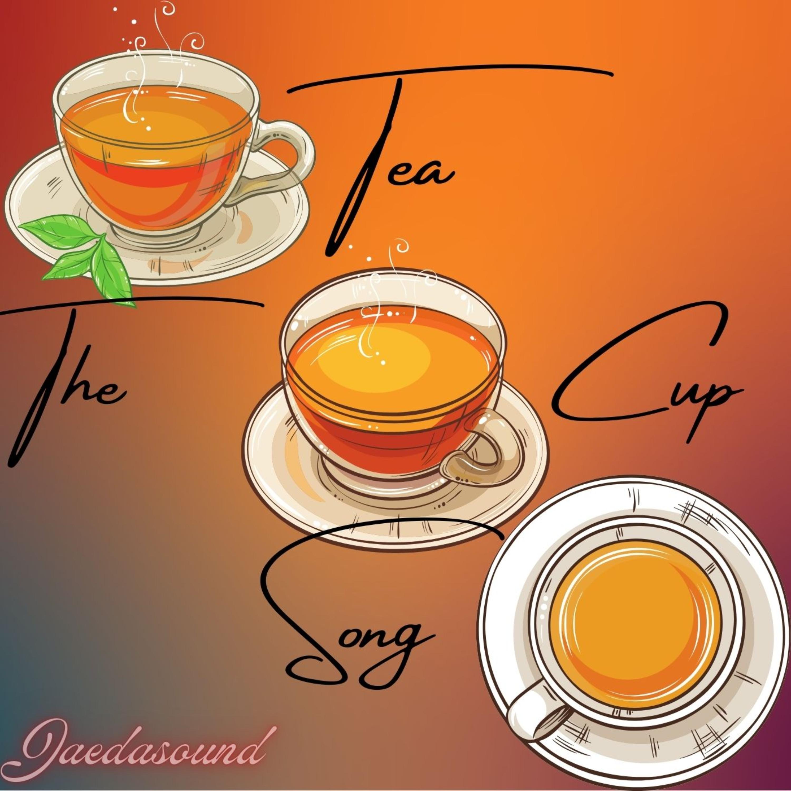 The Tea Cup Song by Jaedasound cover art