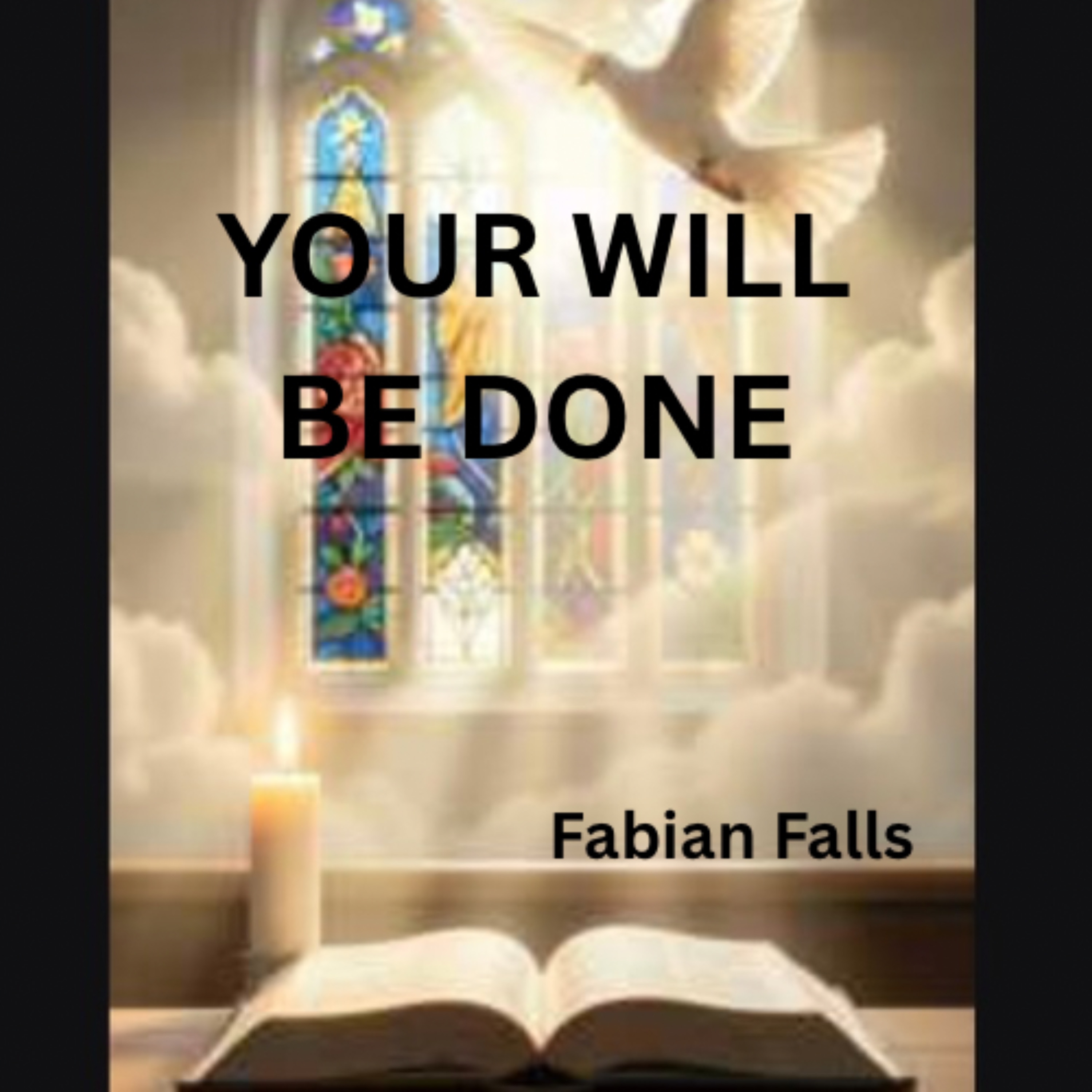 YOUR WILL BE DONE artwork