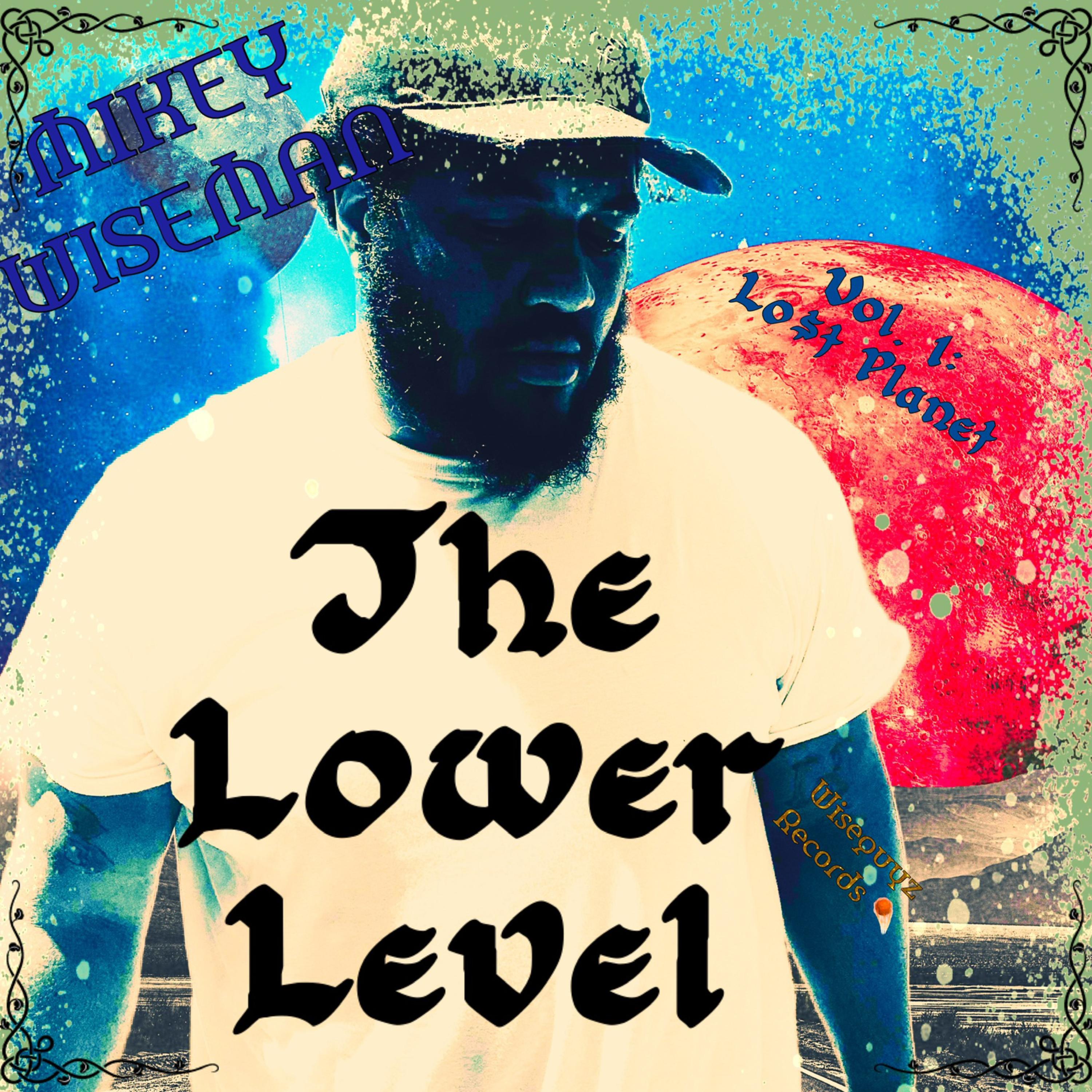 The Lower Level Vol. 1:Lo$t Planet artwork