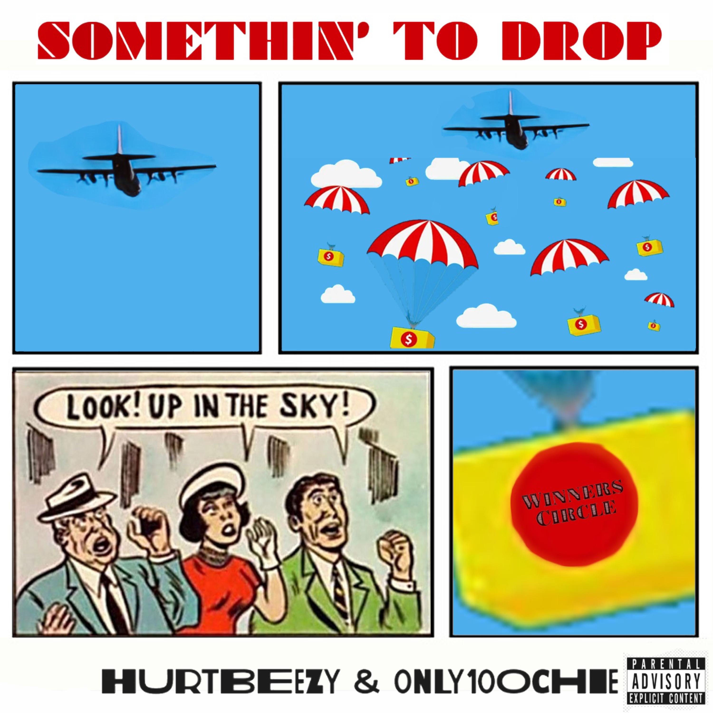 Somethin' To Drop by BeezyOnDemKeyz cover art