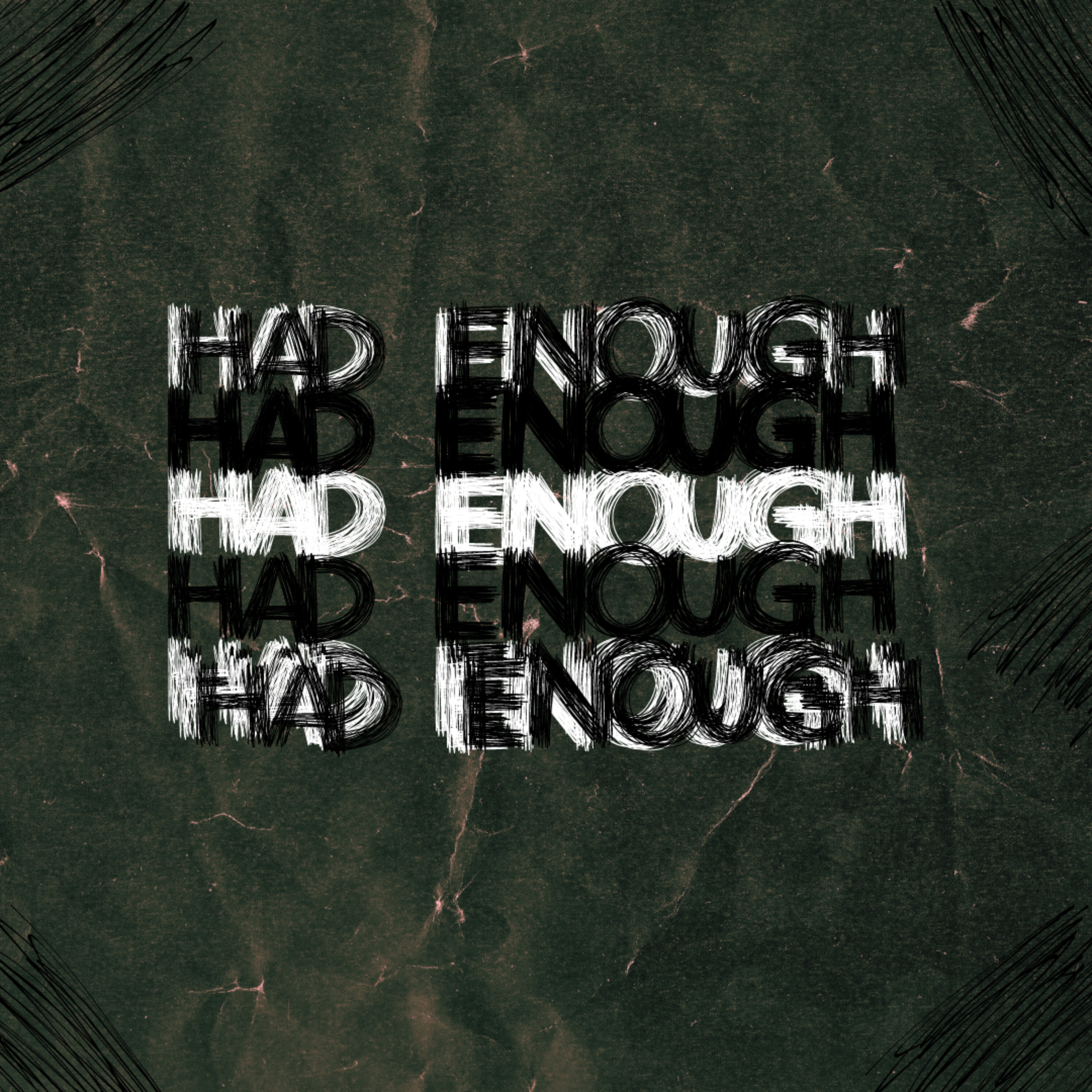 HAD ENOUGH artwork