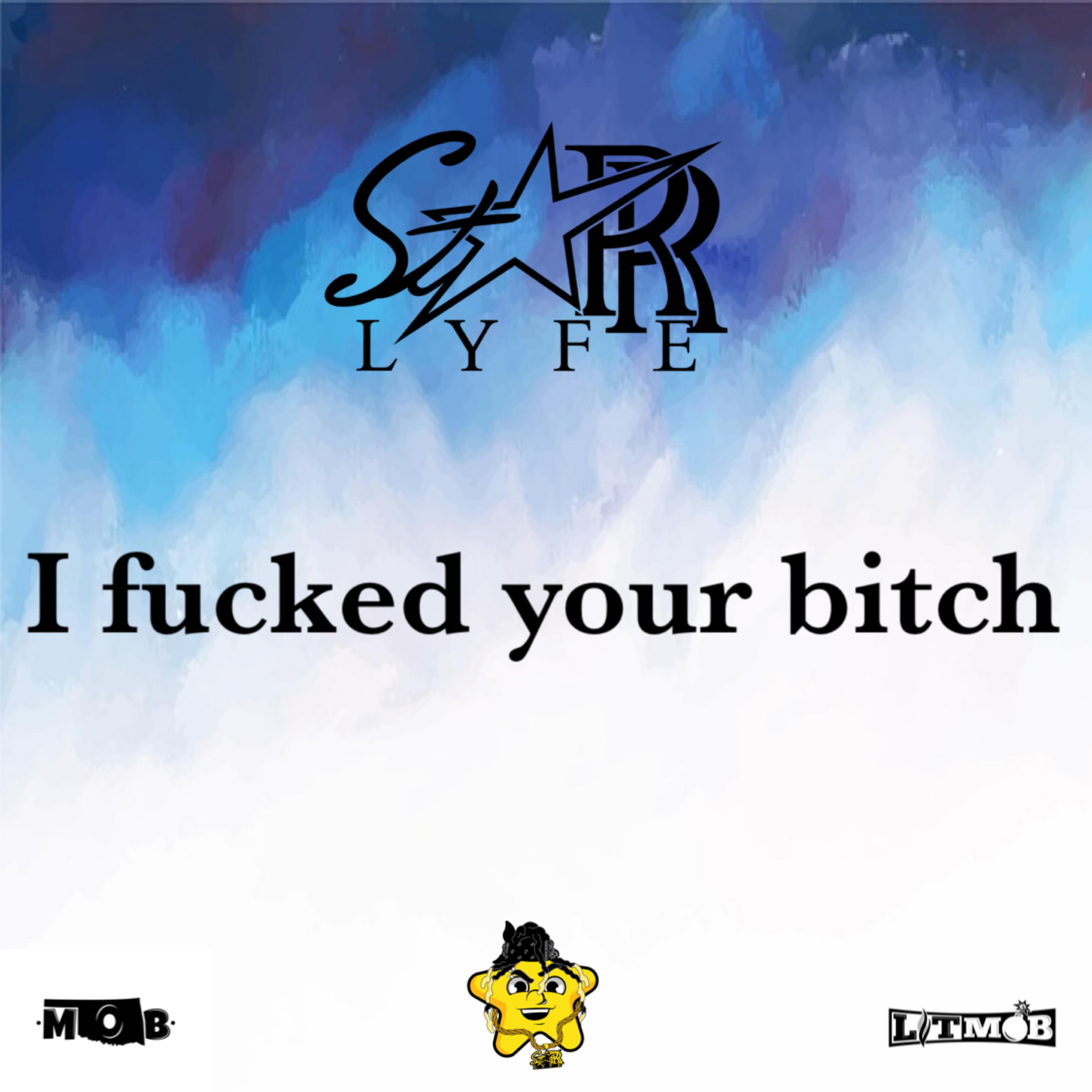 I Fucked Your Bitch artwork