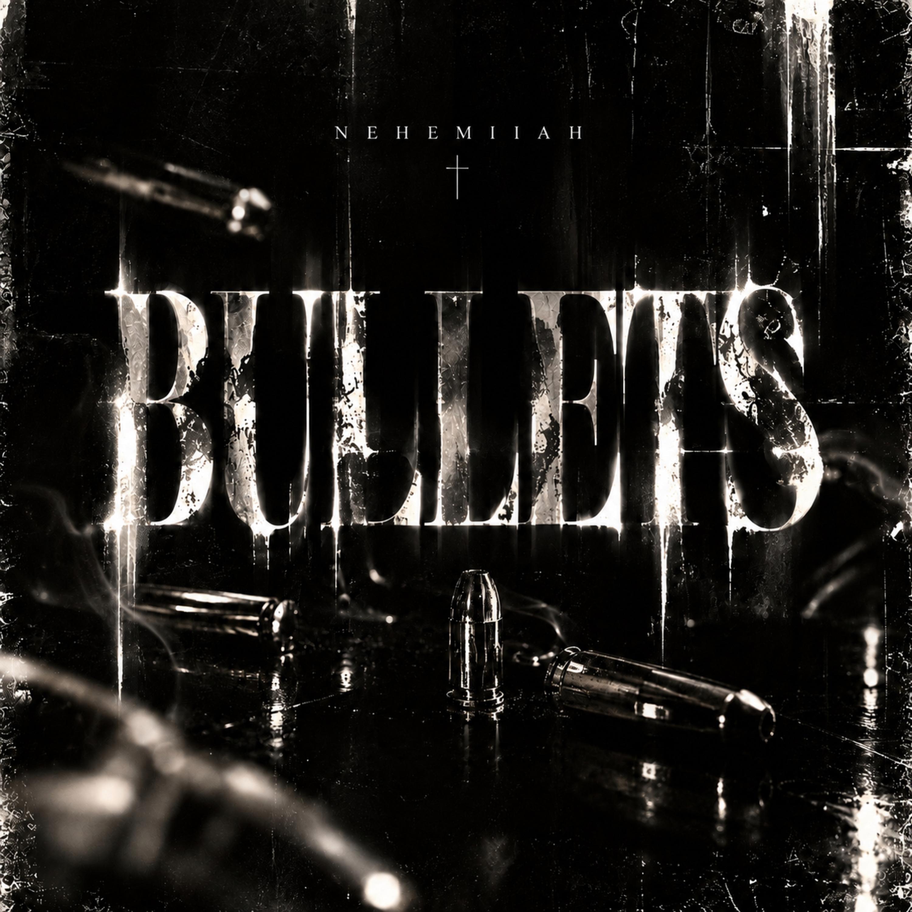 Bullets by NEHEMIIAH cover art