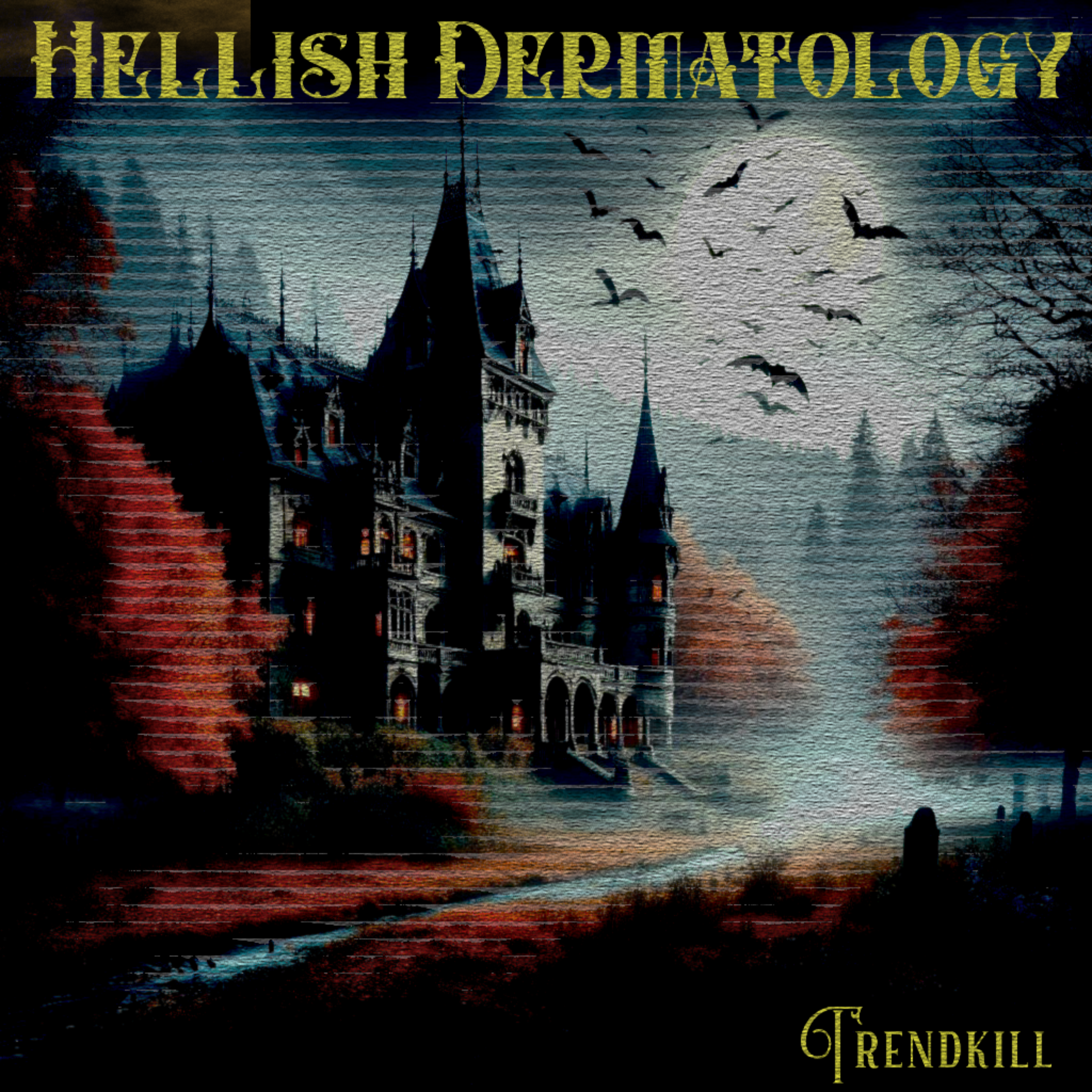 Hellish Dermatology by TRENDKILL cover art