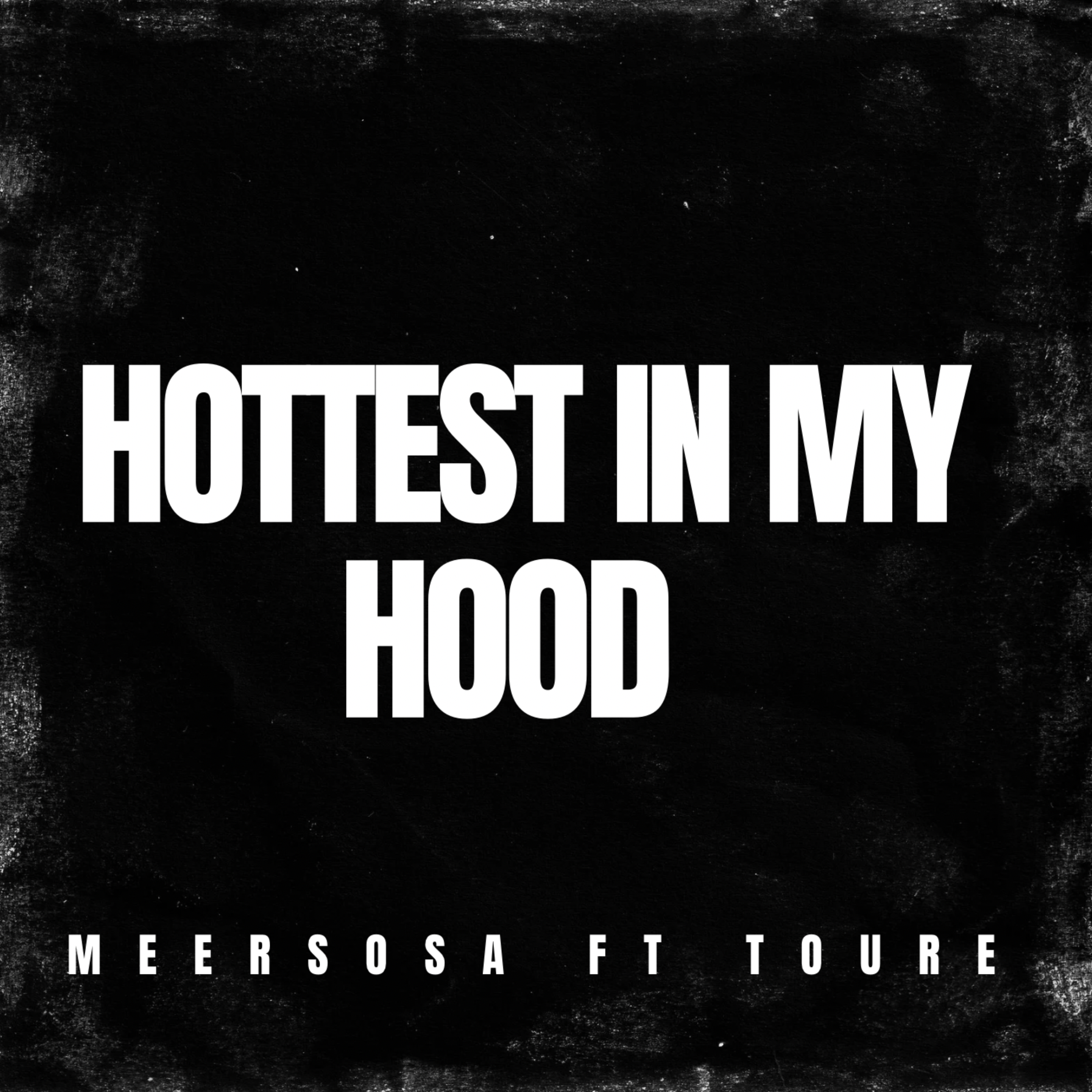 Hottest In My Hood artwork