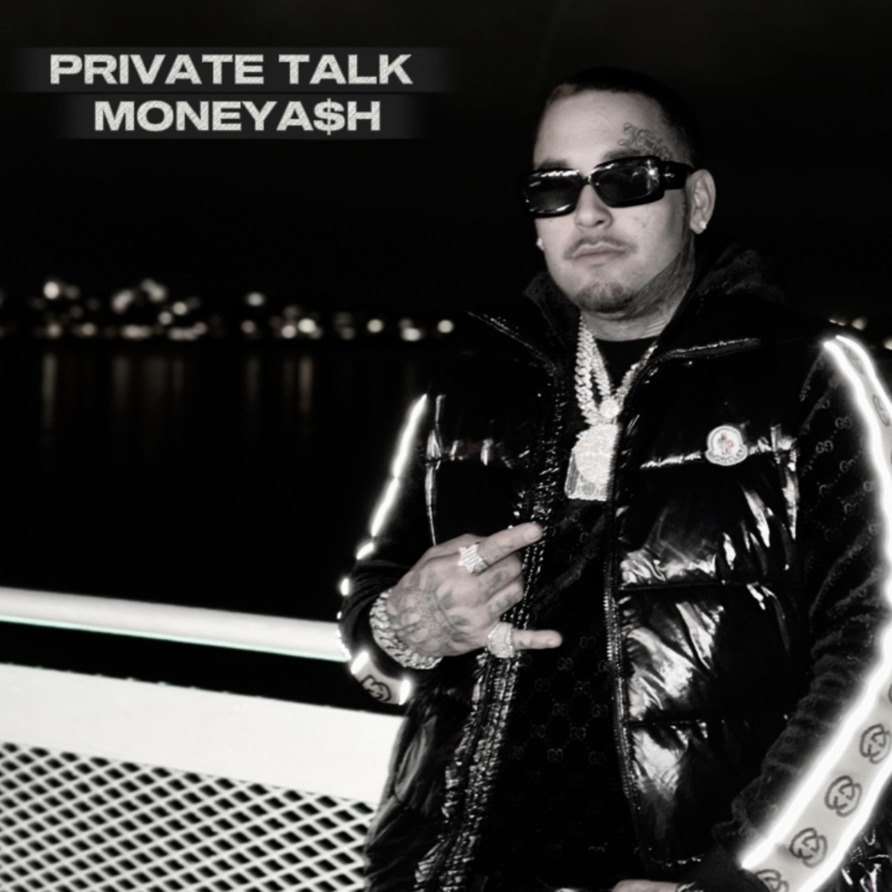 Private Talk by MONEYA$H cover art