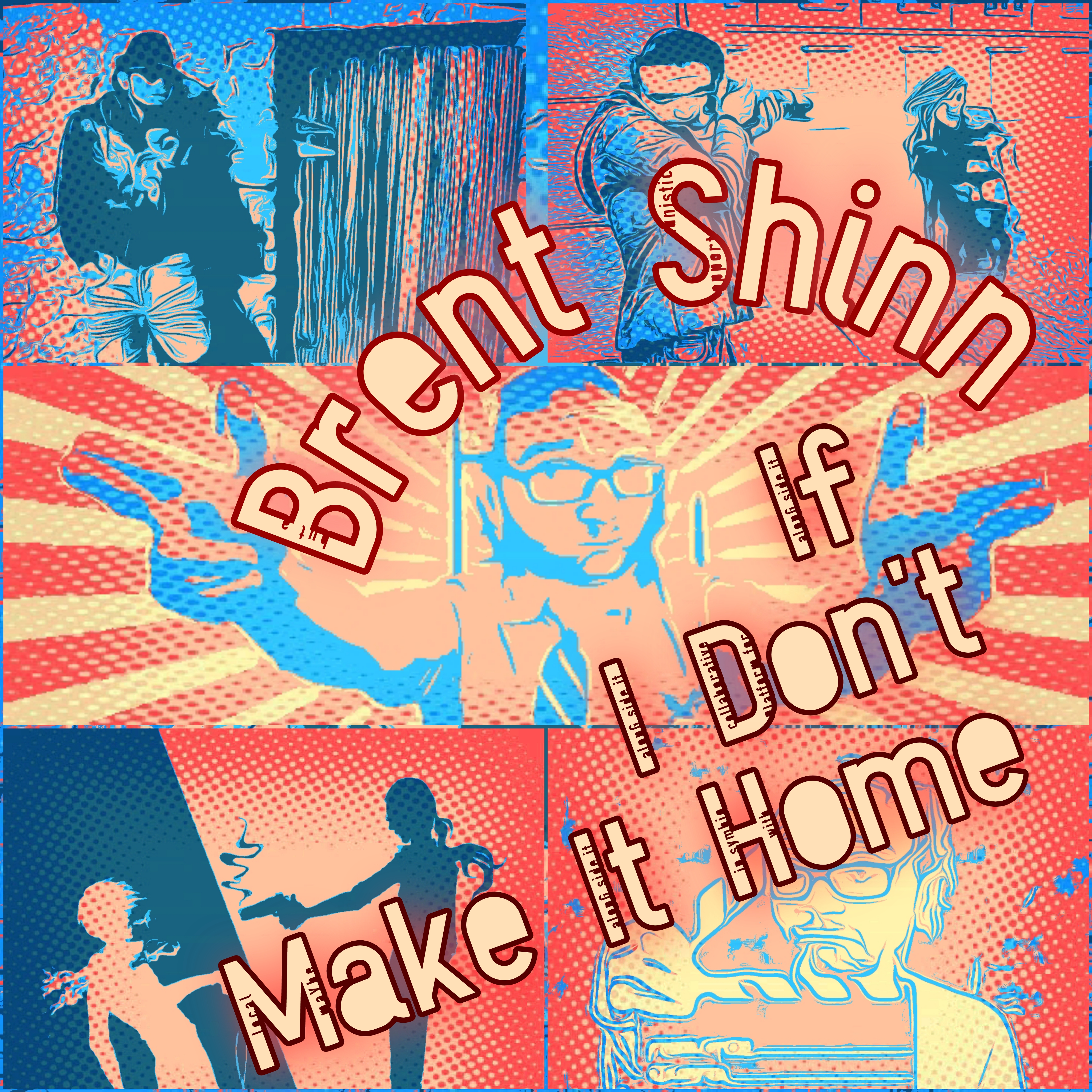 If I Don't Make It Home by Brent Shinn cover art