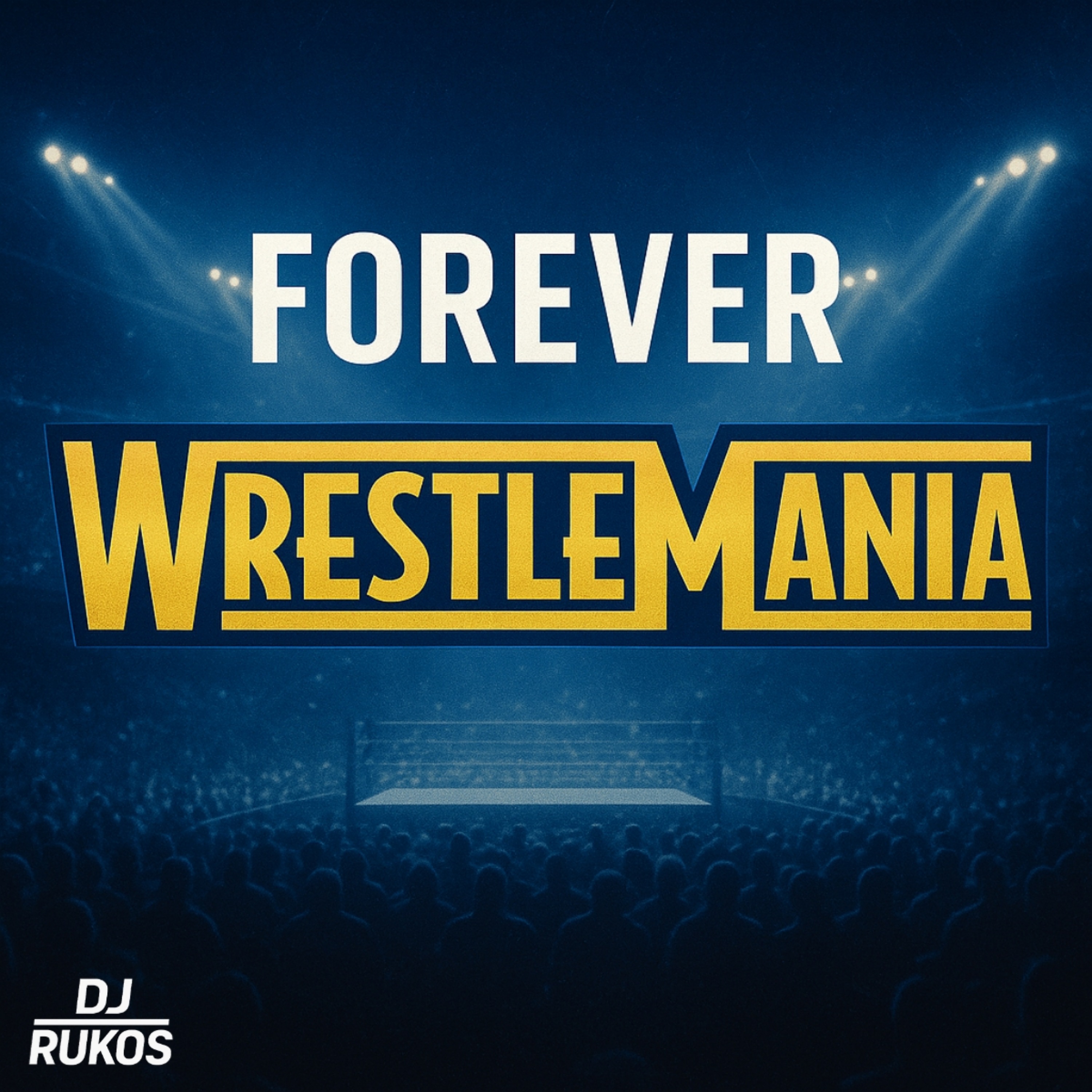 Forever WrestleMania artwork