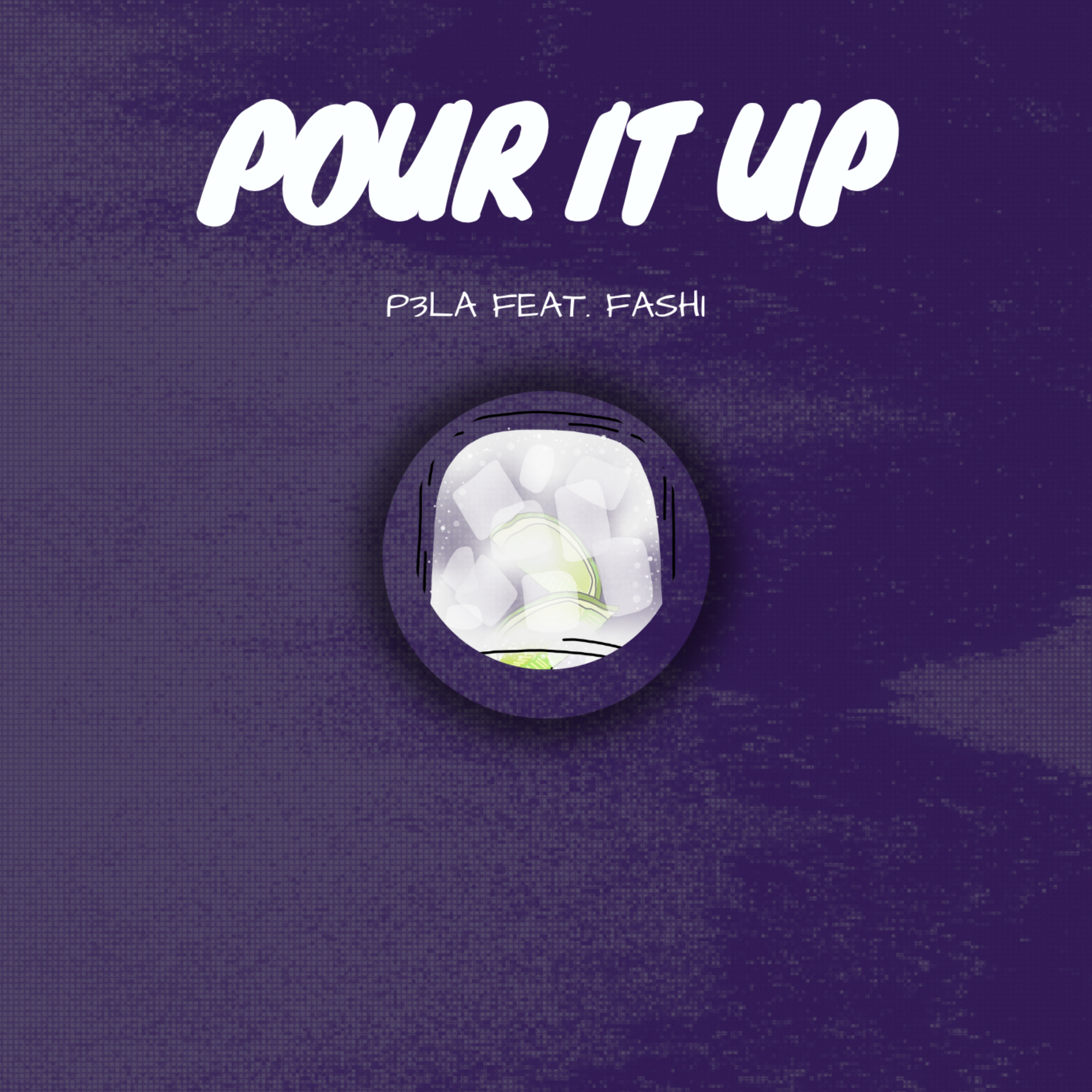Pour It Up by P3LA cover art