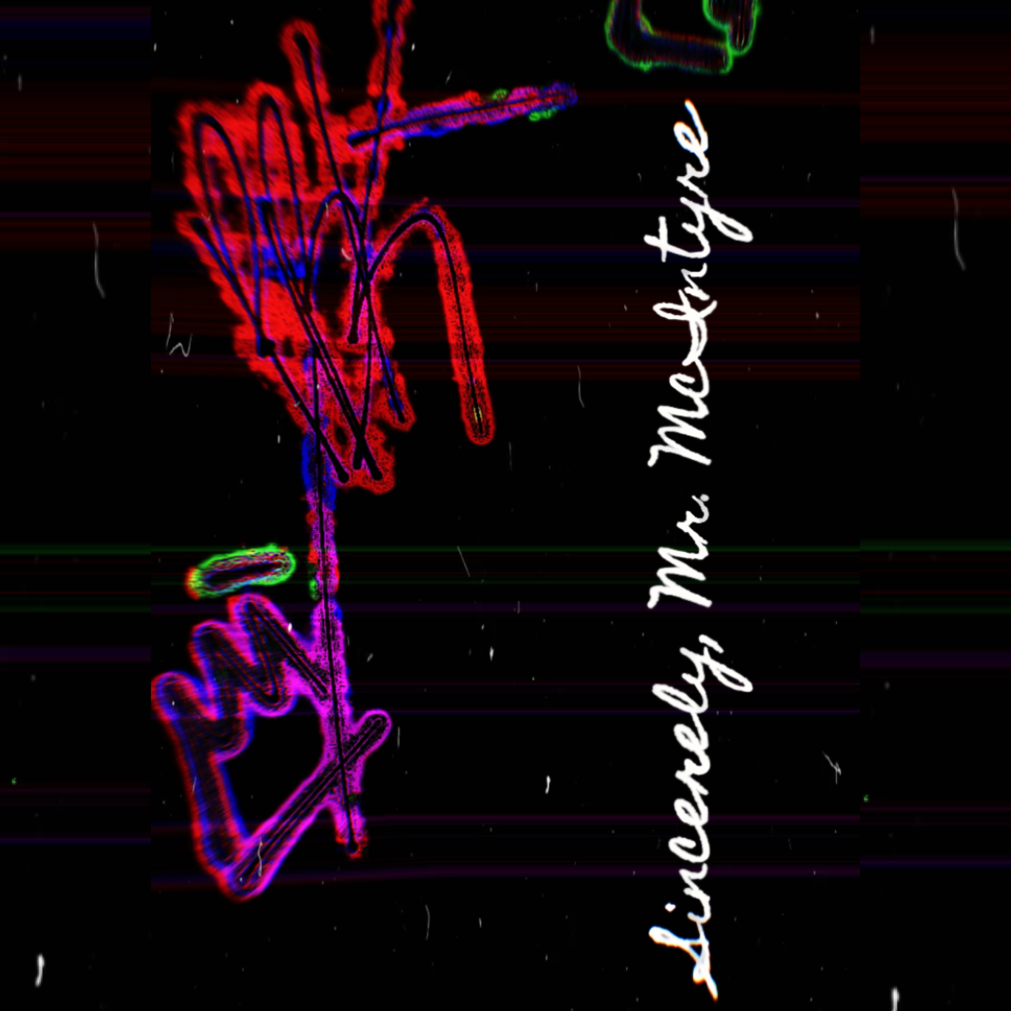 Sincerely, Mr. McIntyre artwork