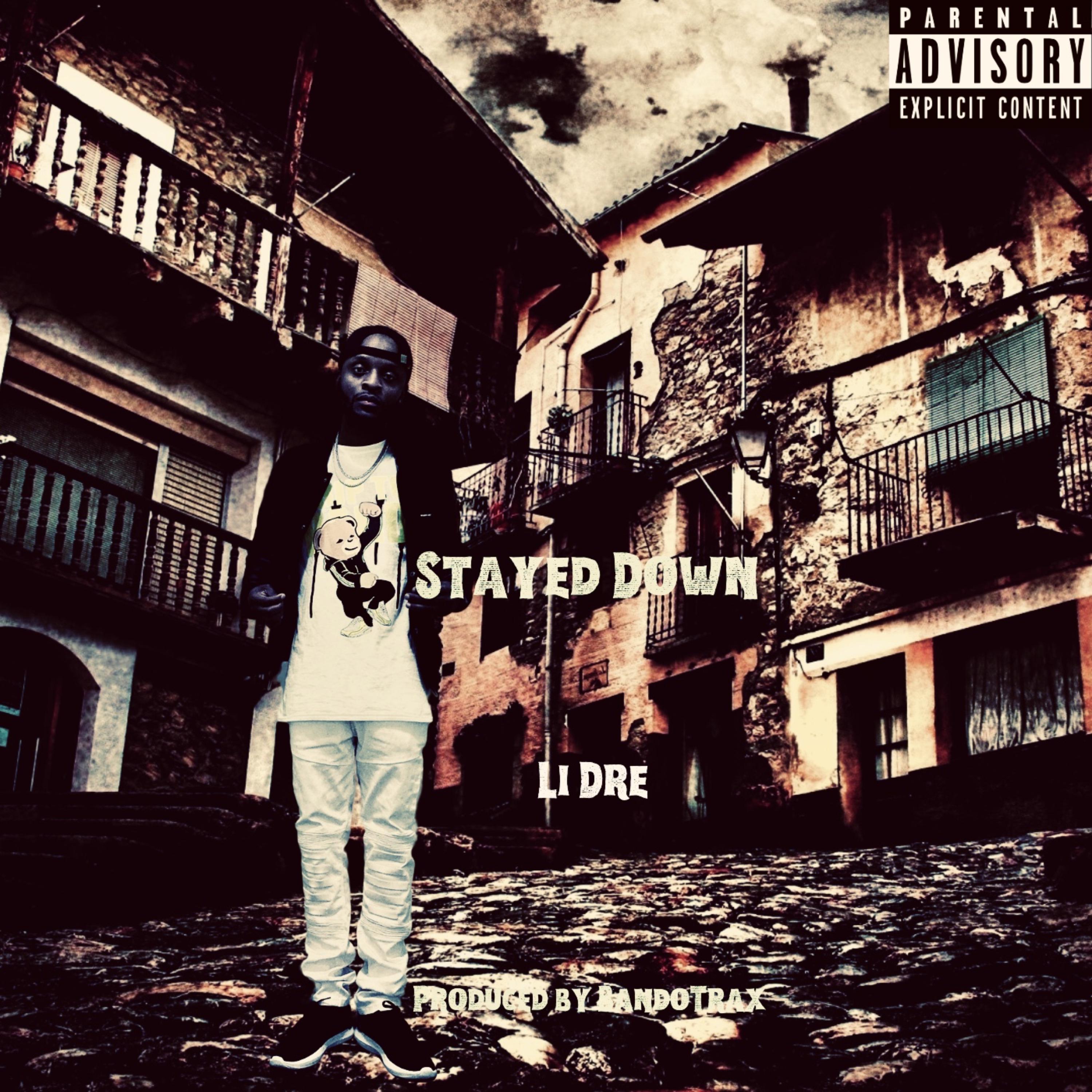 Stayed Down by Li Dre cover art