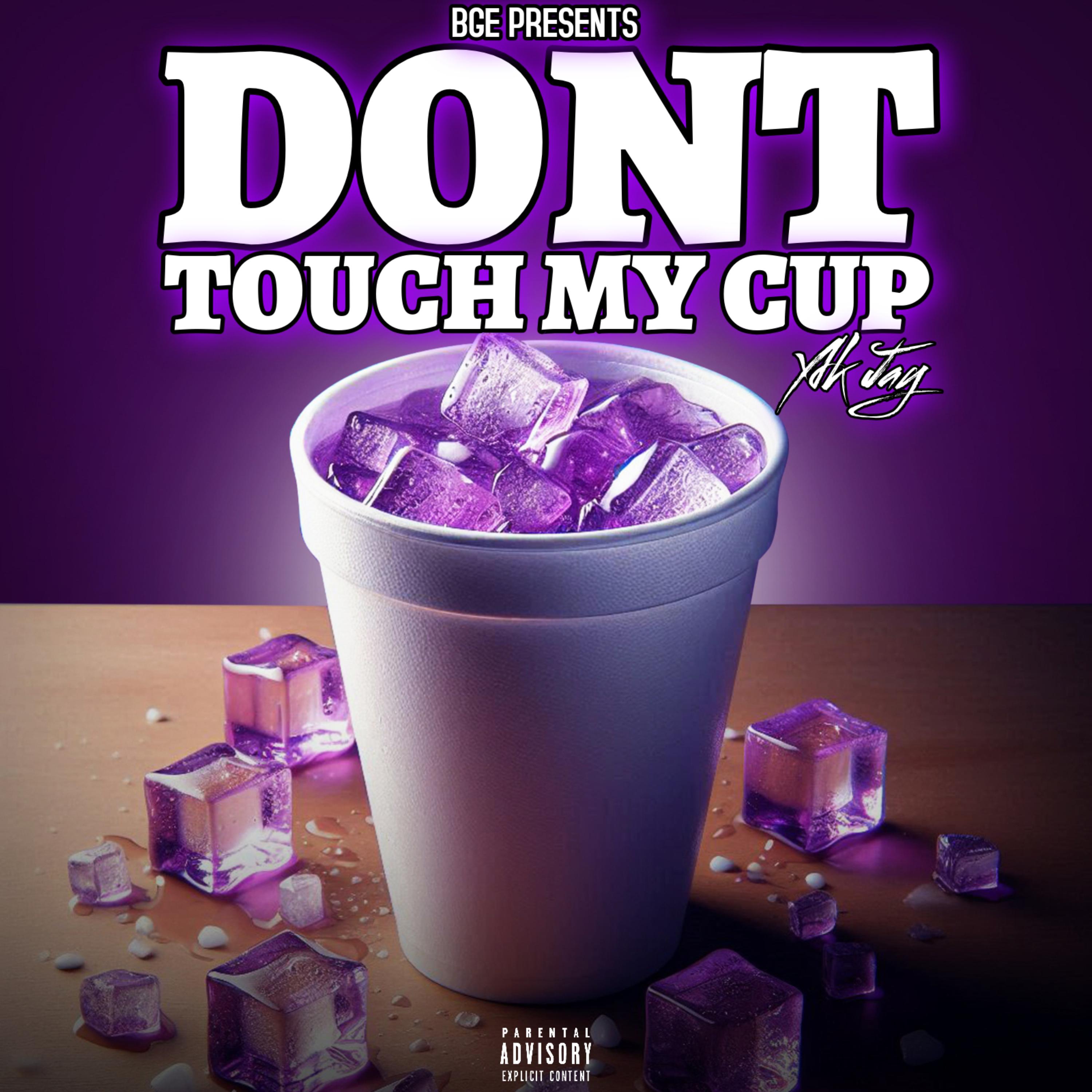 Don’t Touch My Cup artwork