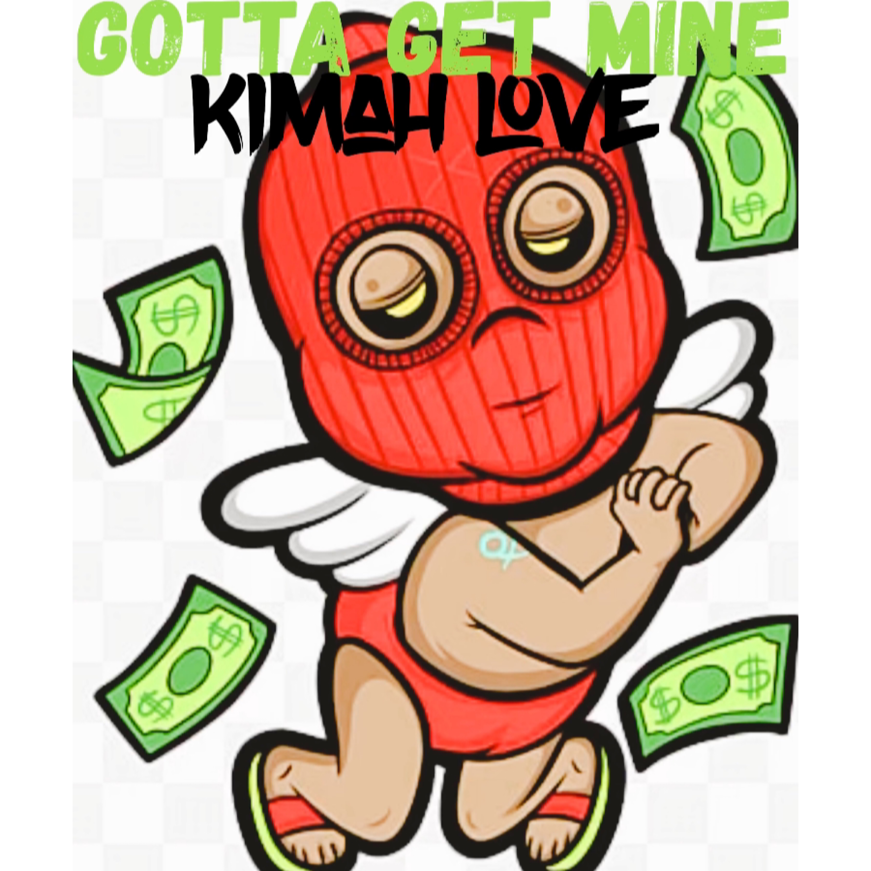 Gotta Get Mine by Kimah Love cover art