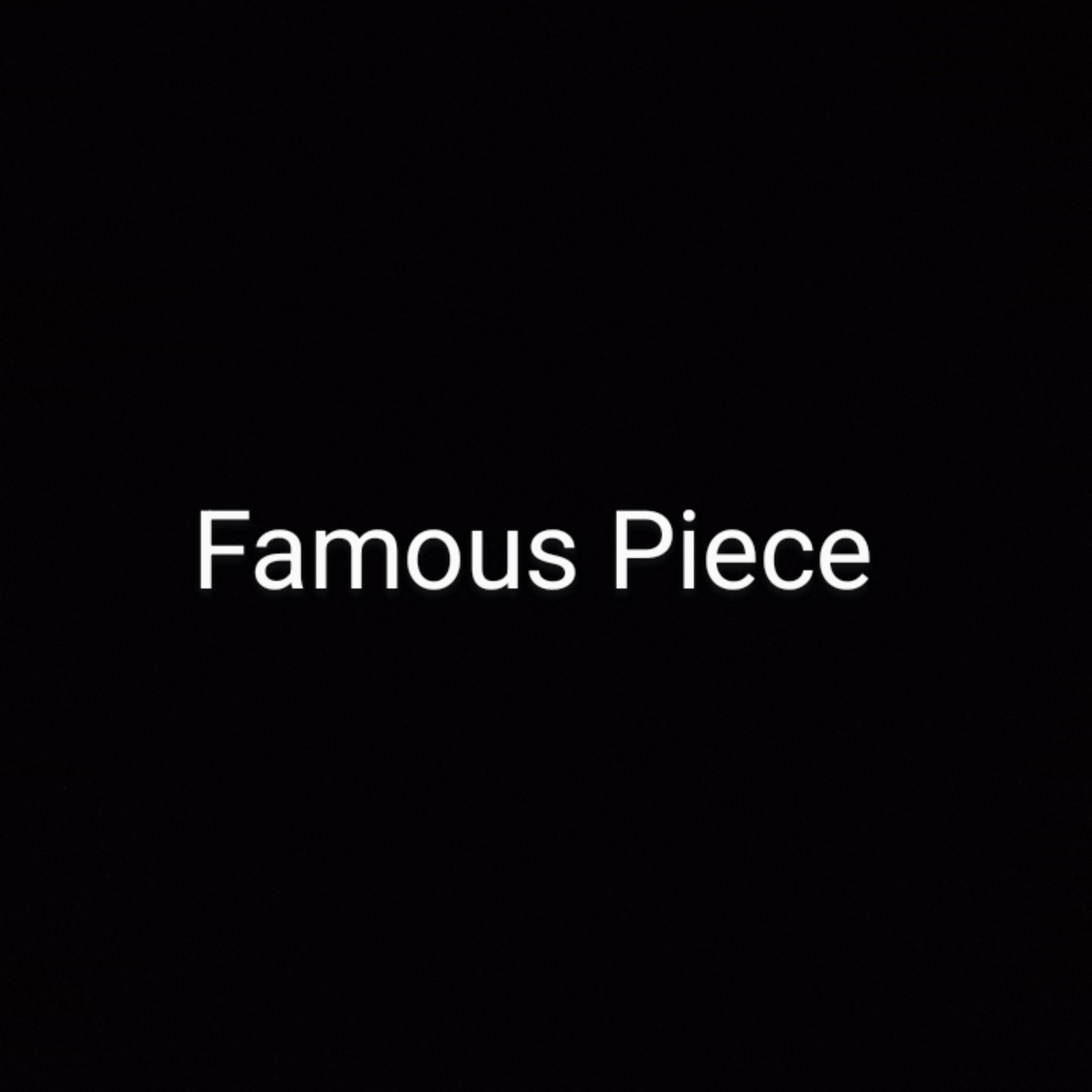 Famous Piece artwork