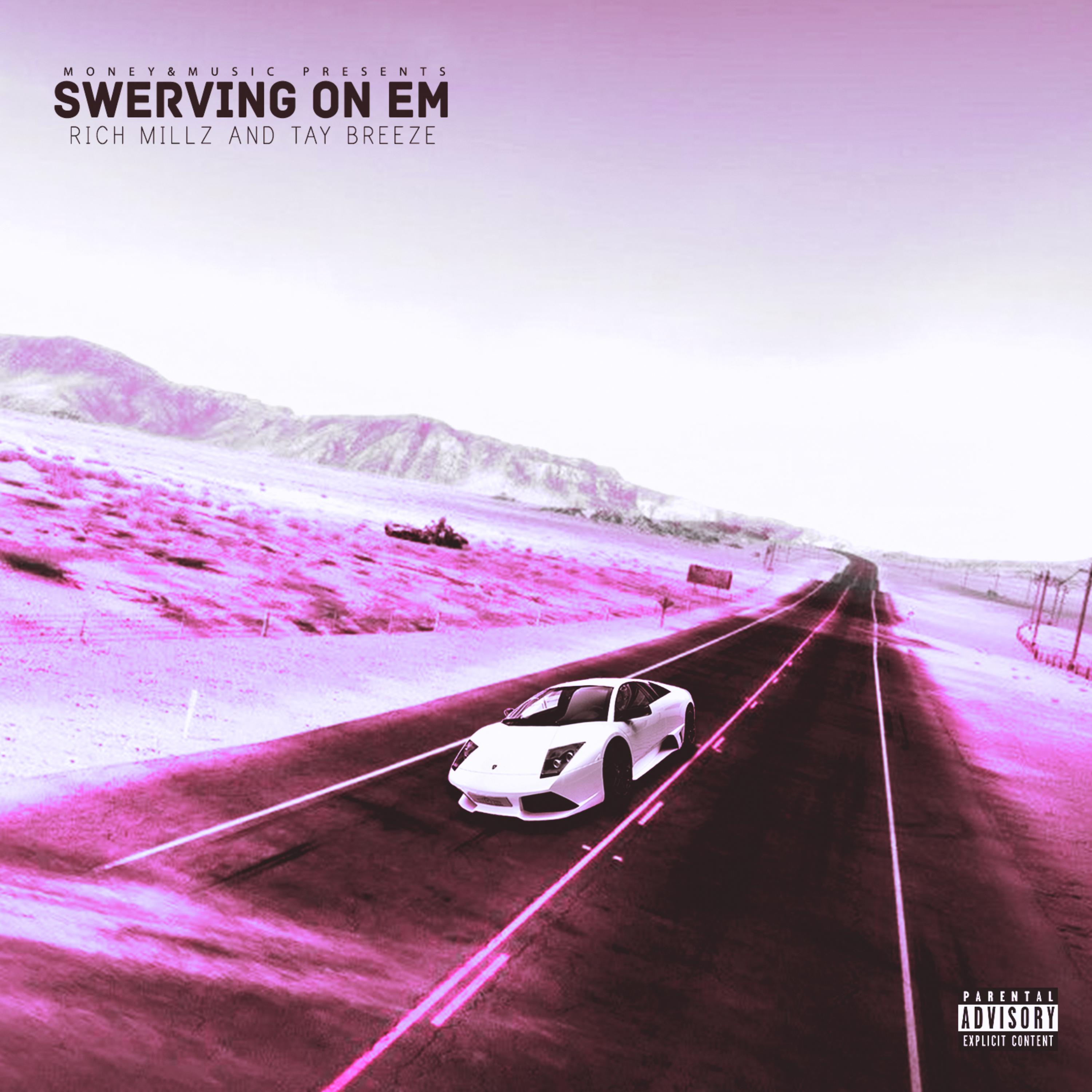 SWERVING ON EM  by Rich millz cover art