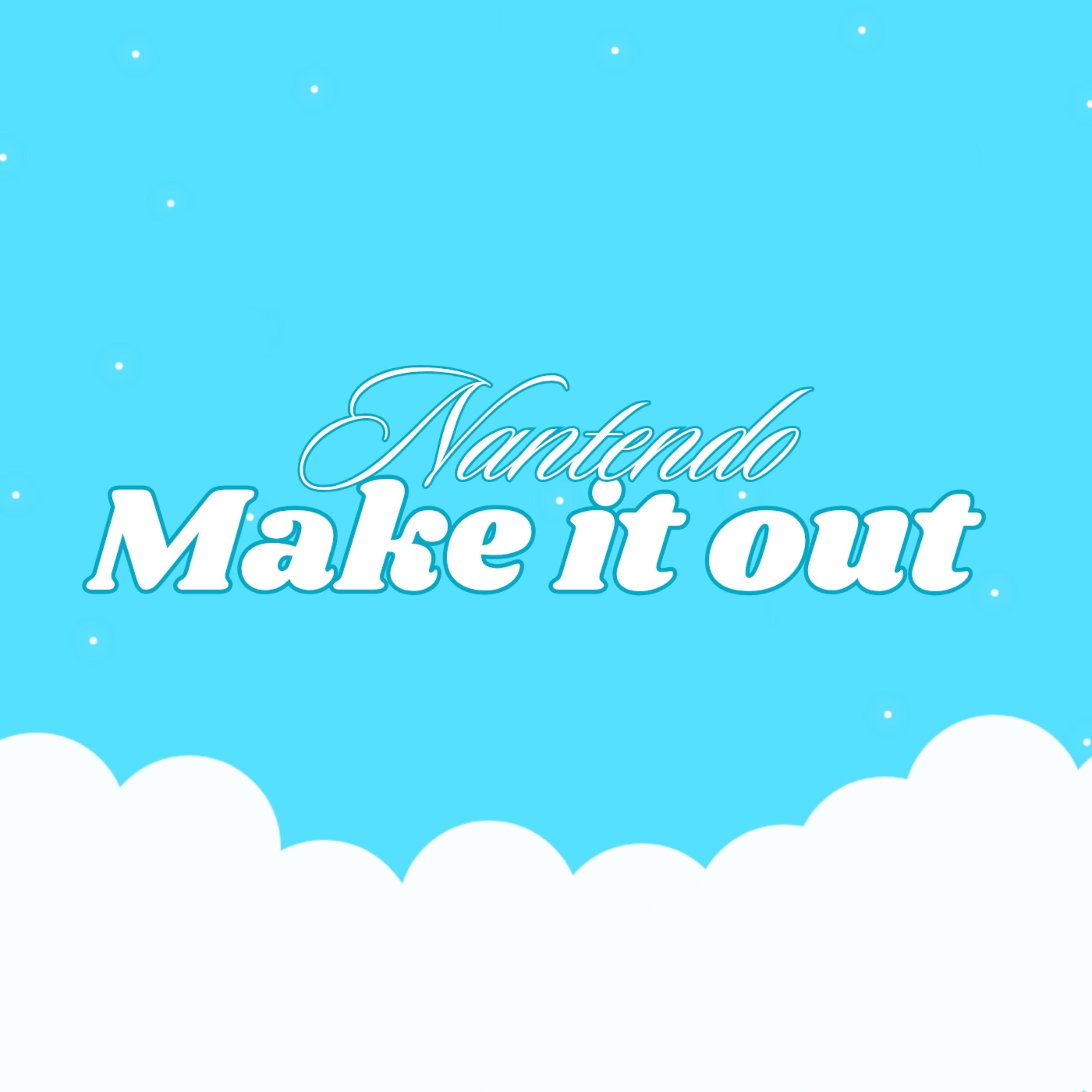 MAKE IT OUT artwork