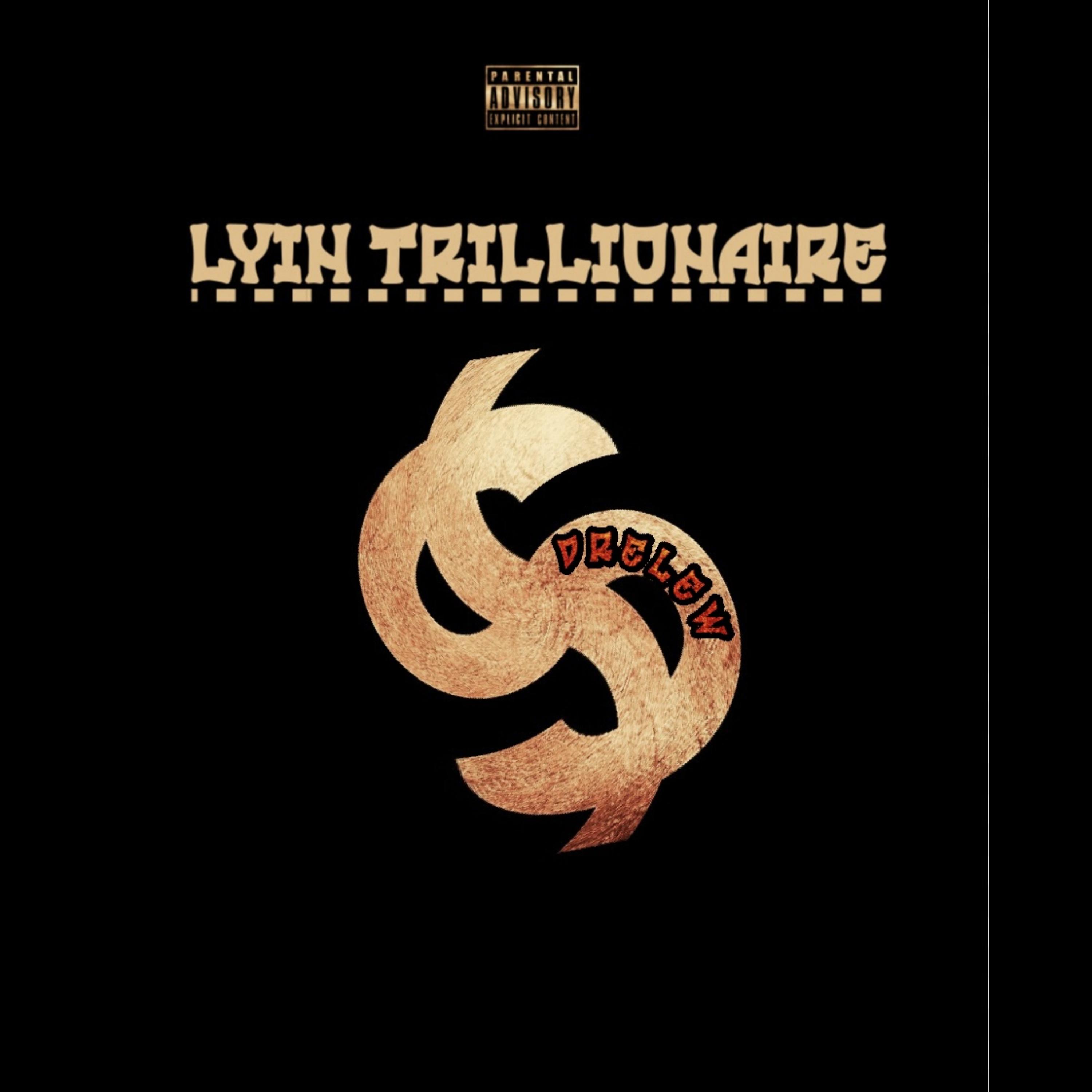 Lyin Trillionaire artwork