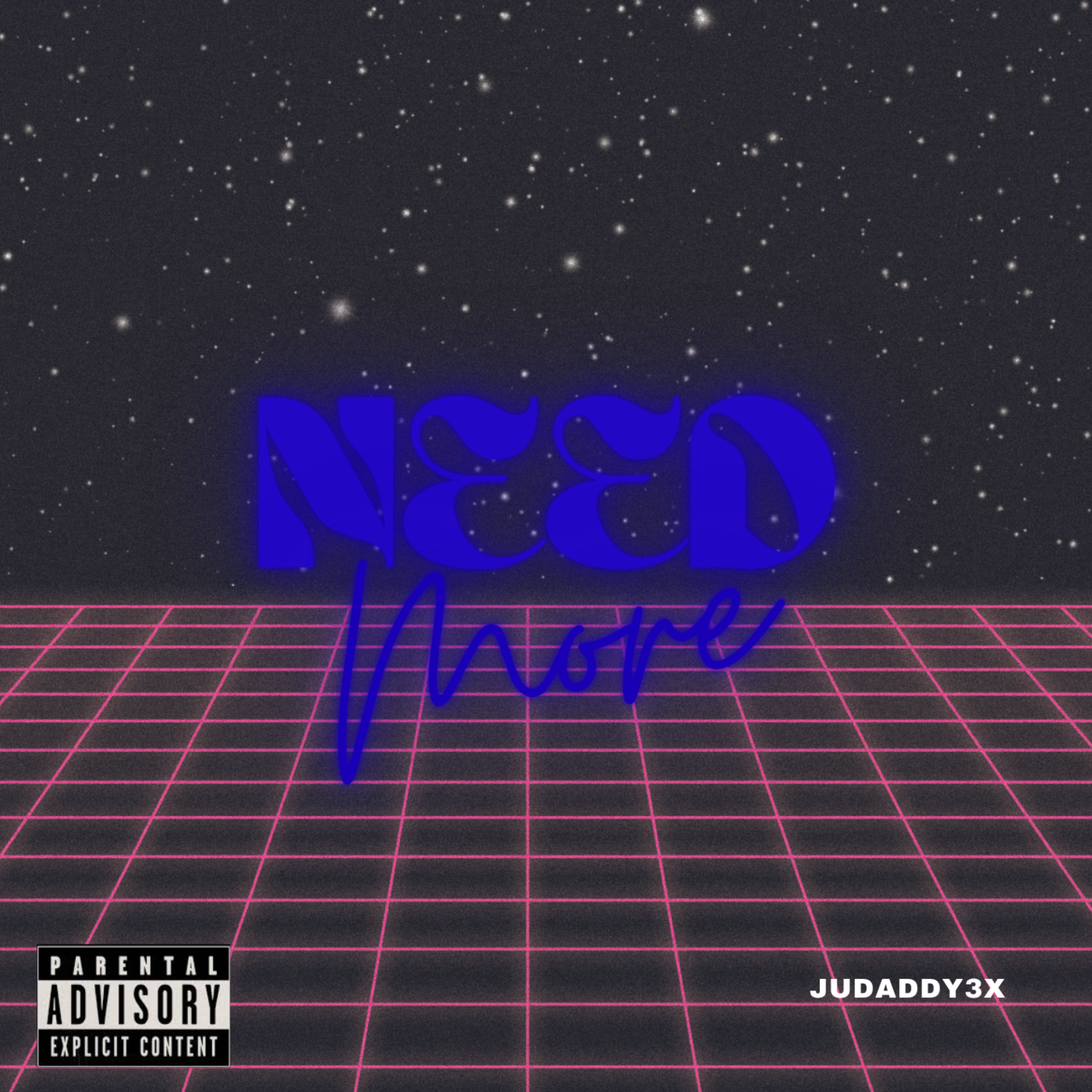 Need More by Judaddy3x cover art