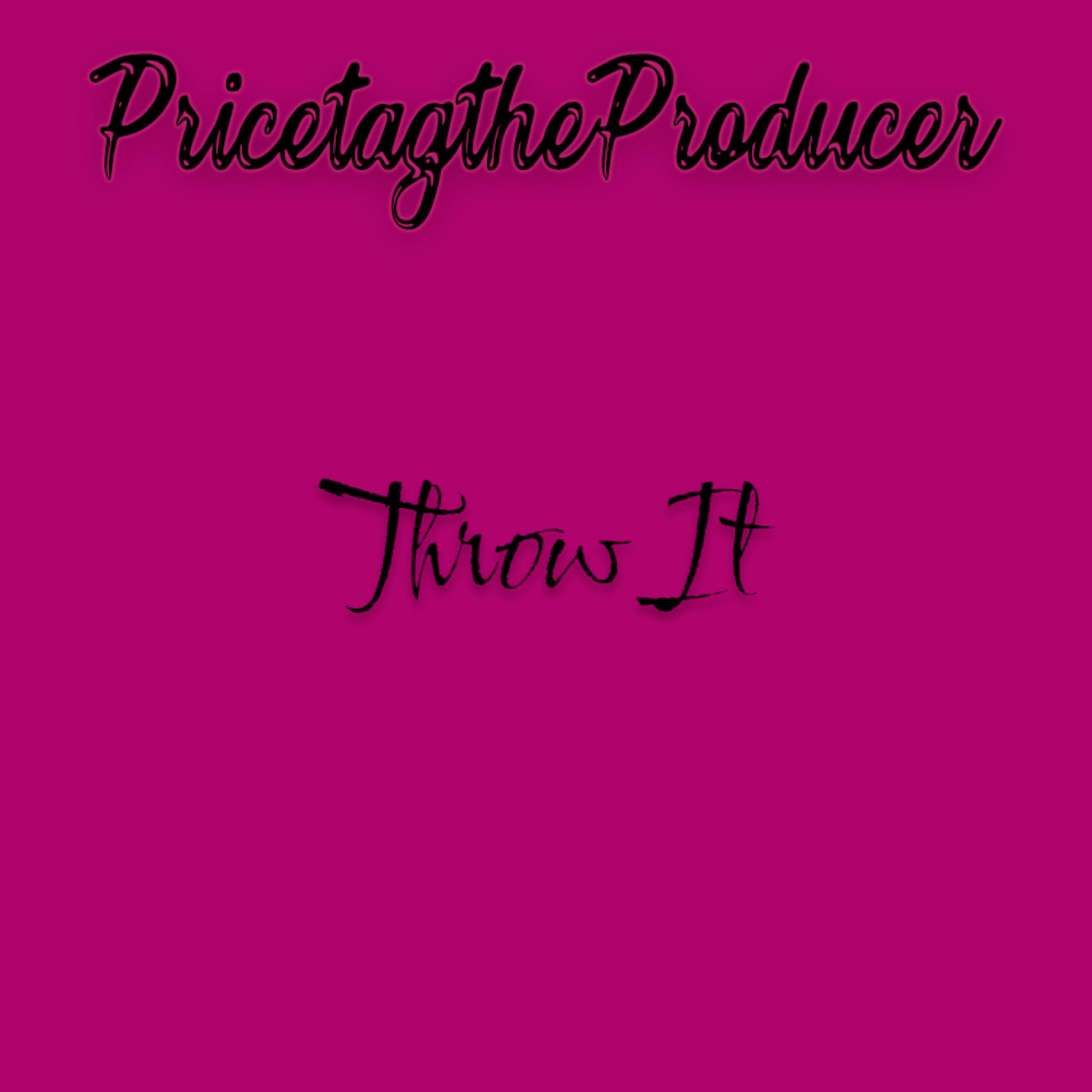 Throw It by PricetagtheProducer cover art
