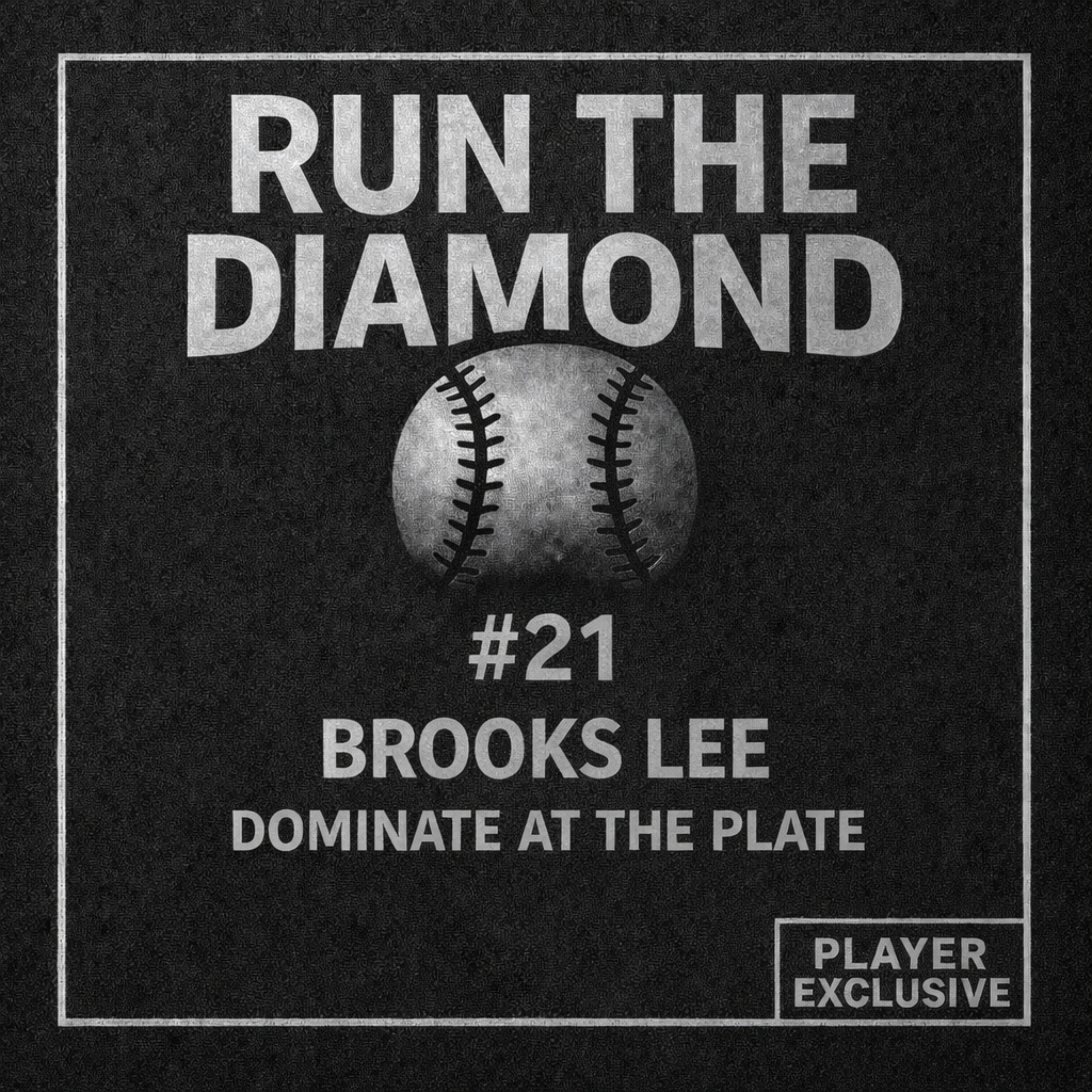 #21 - Brooks Lee - Dominate At The Plate artwork