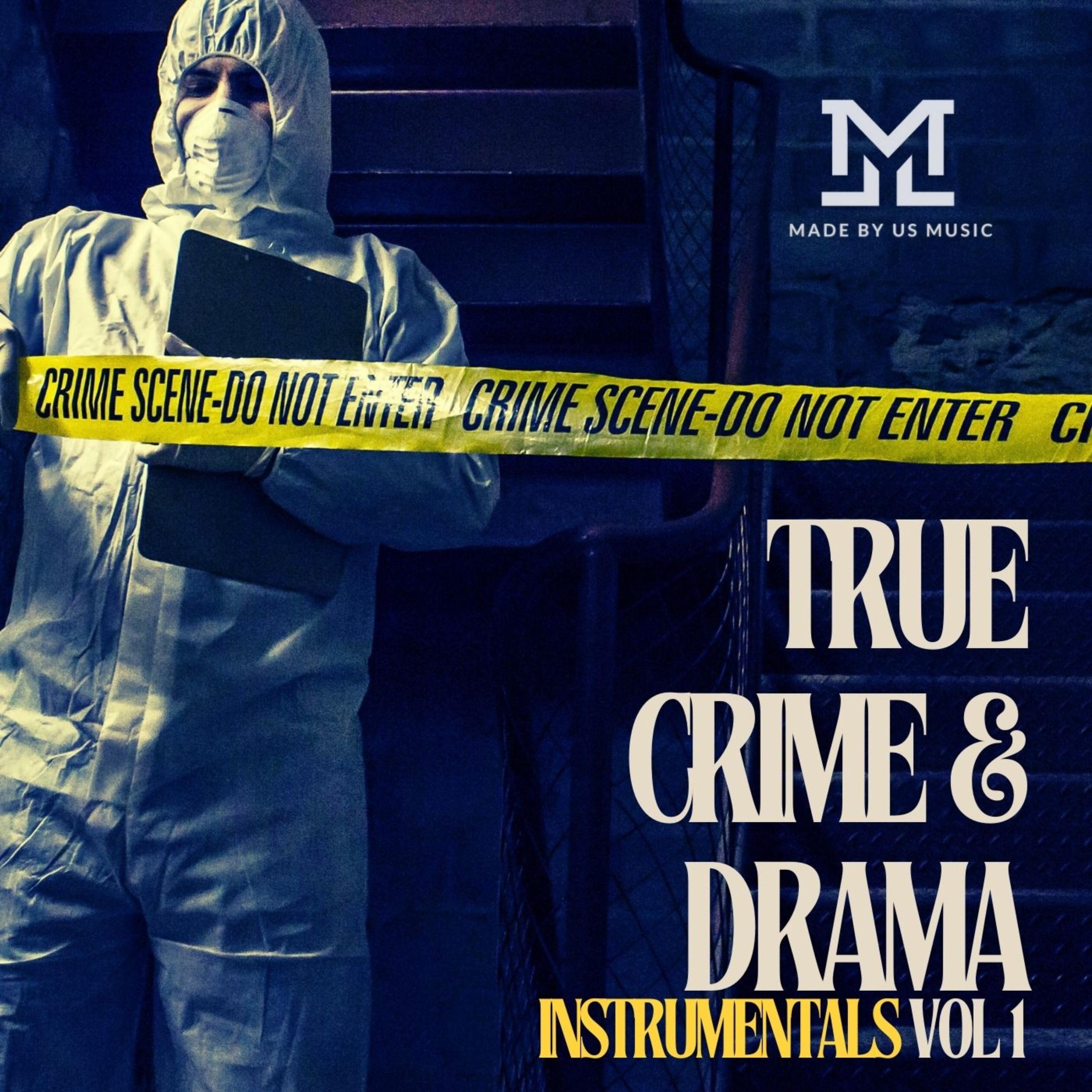 True Crime and Drama  Instrumentals (Vol 1) artwork