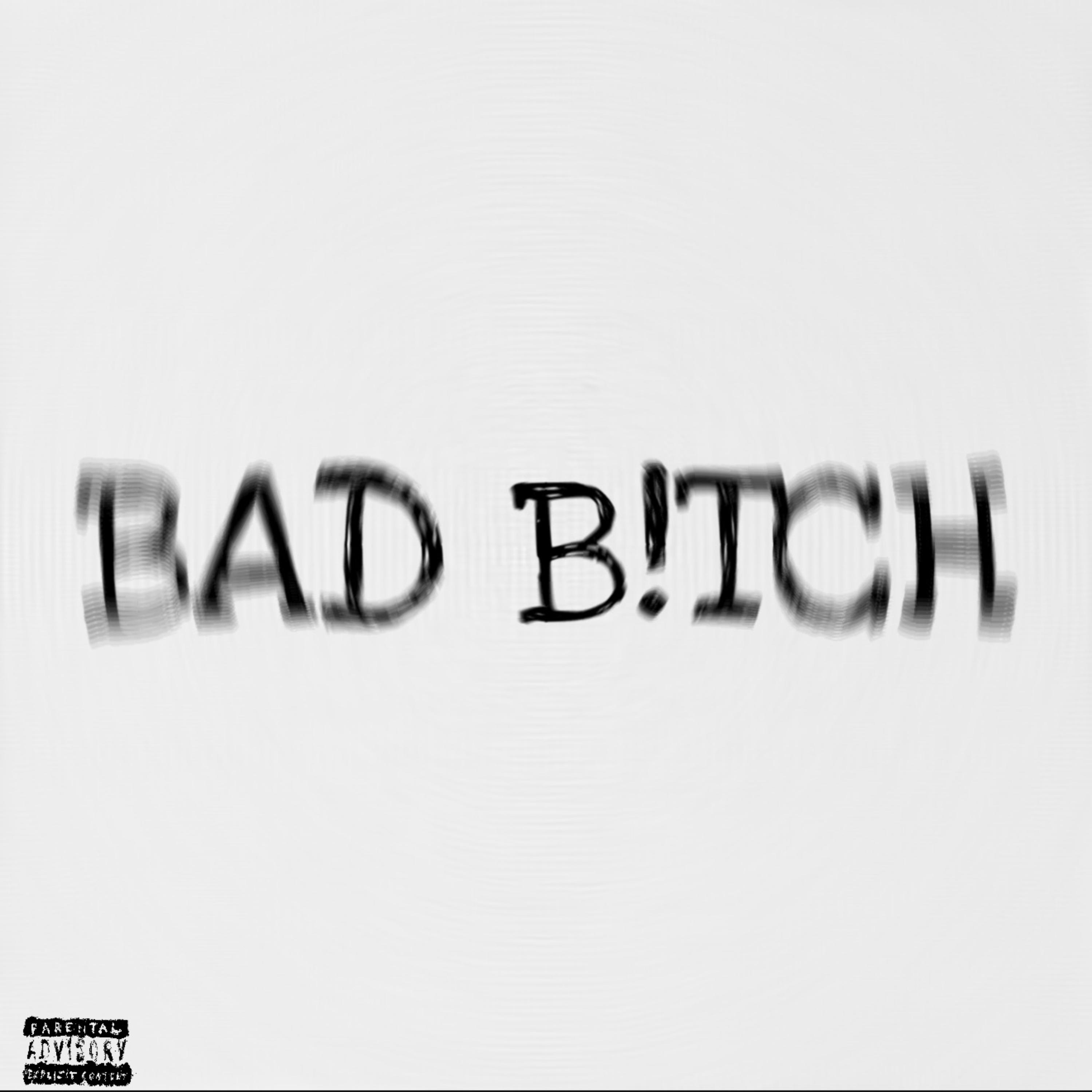 BAD B!TCH artwork