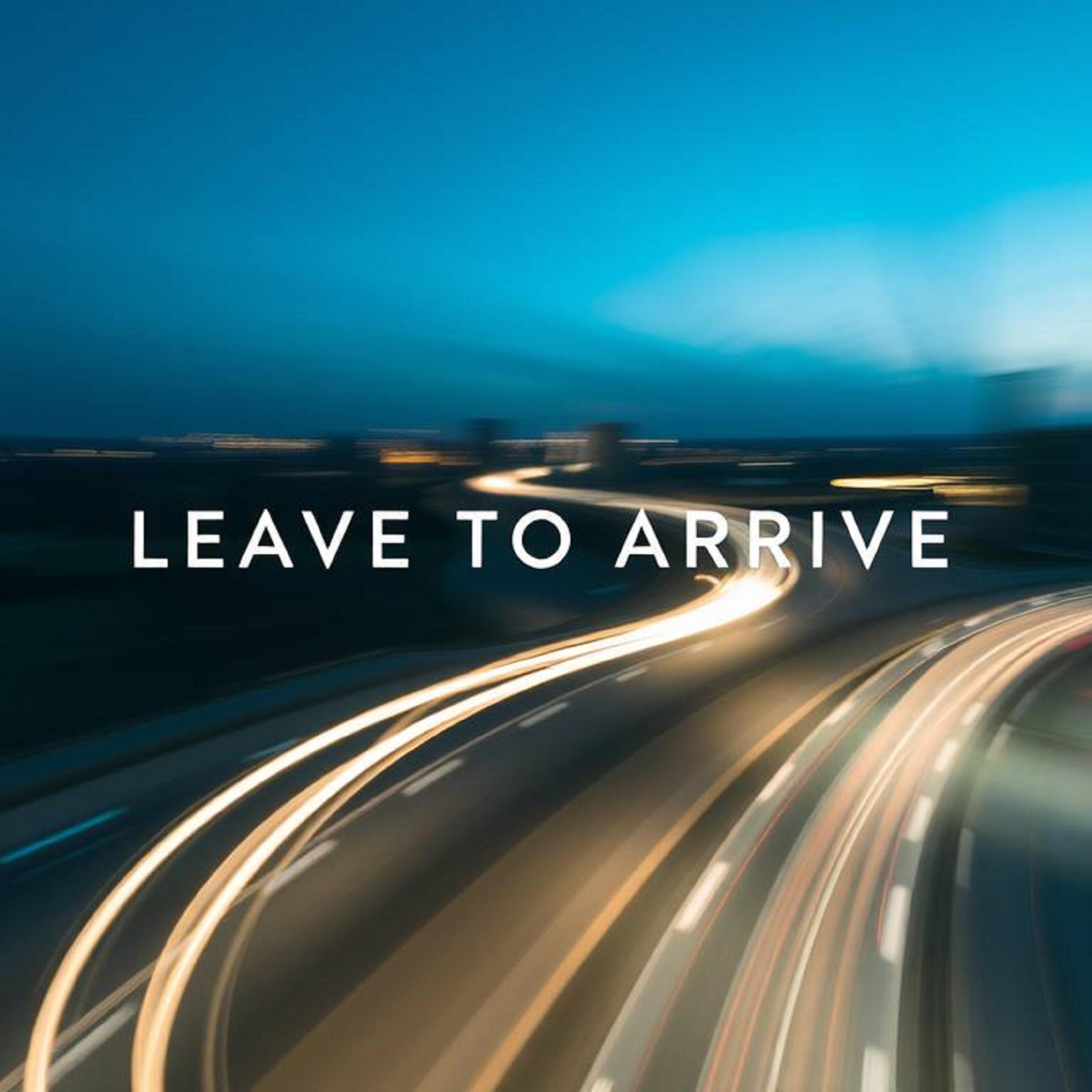 Leave to Arrive artwork