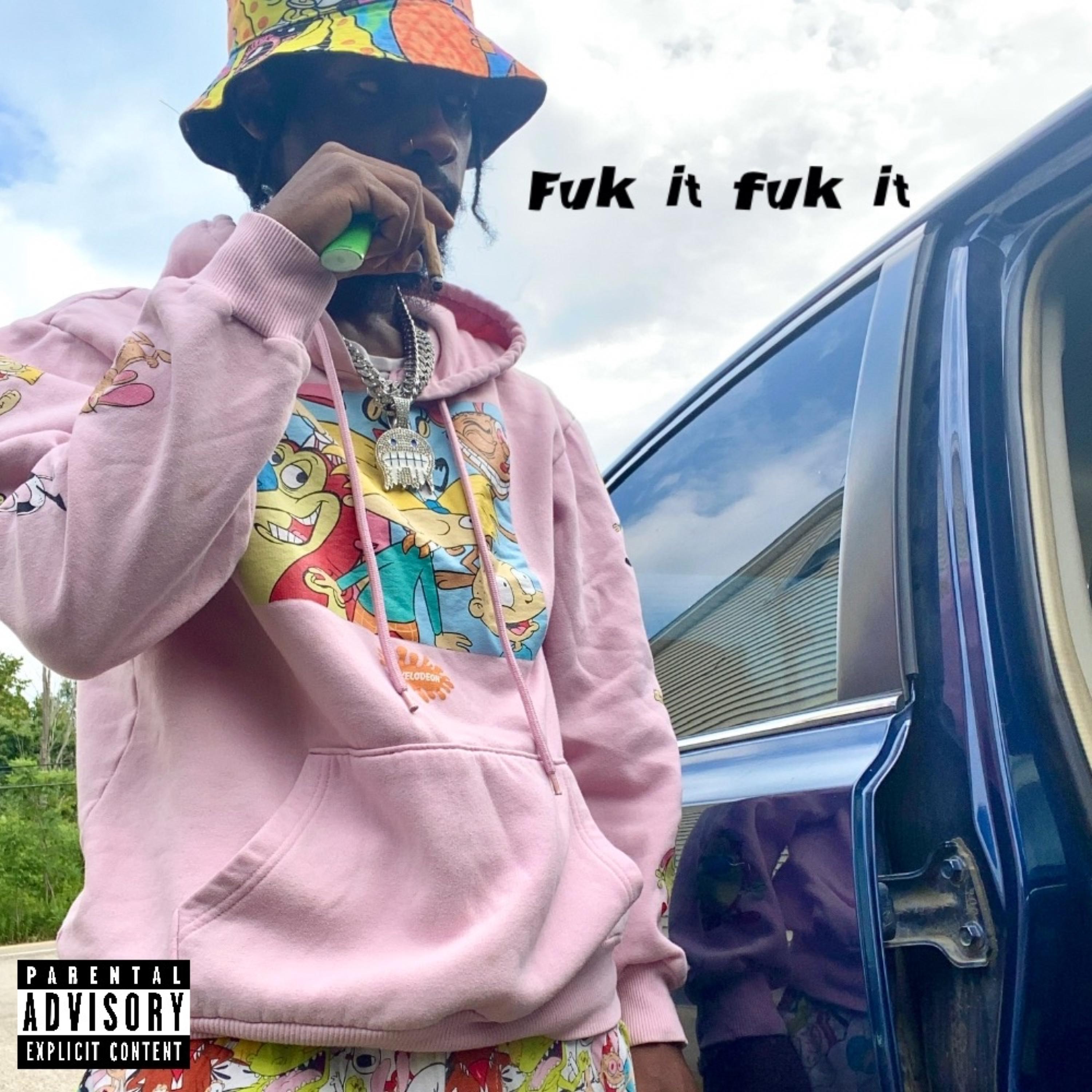 Fuk it Fuk it artwork