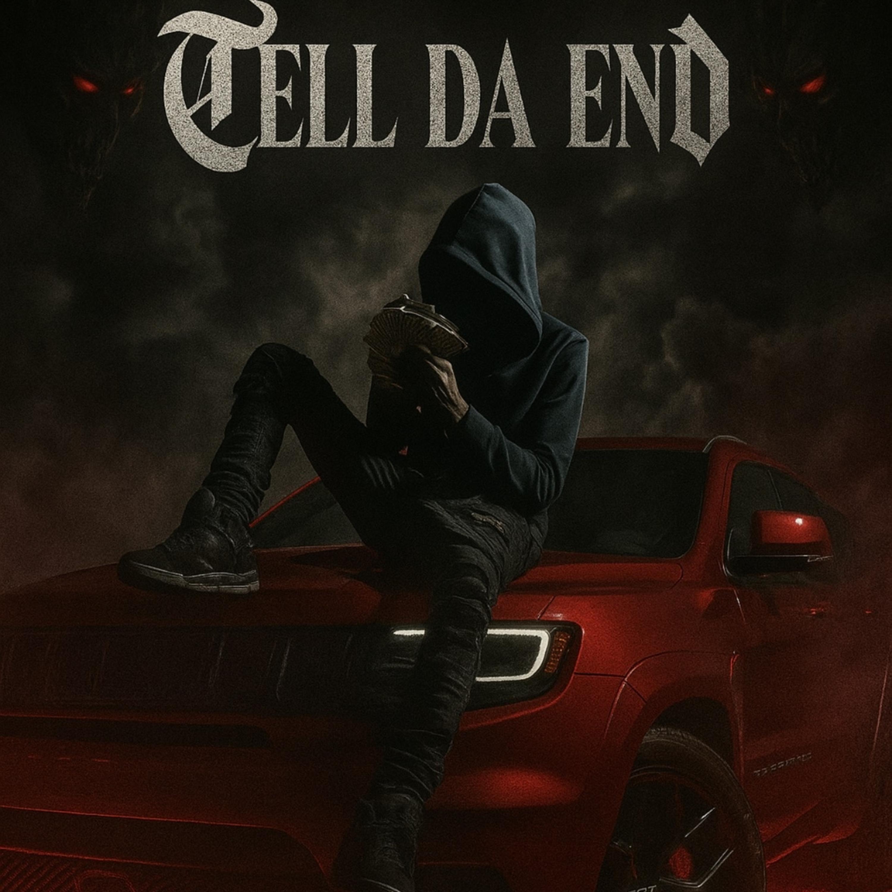 Tell Da End artwork