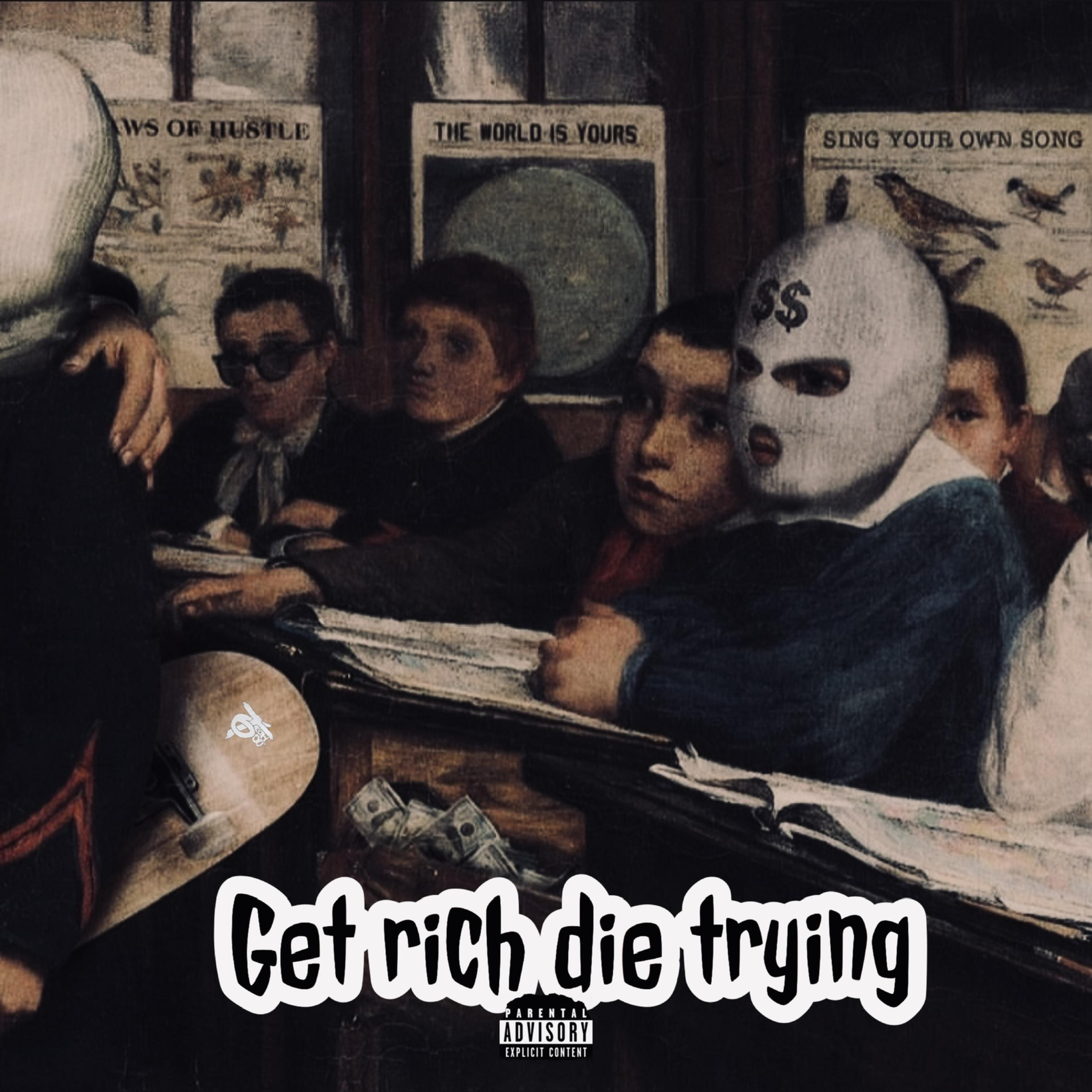 Get Rich Die Tryin artwork