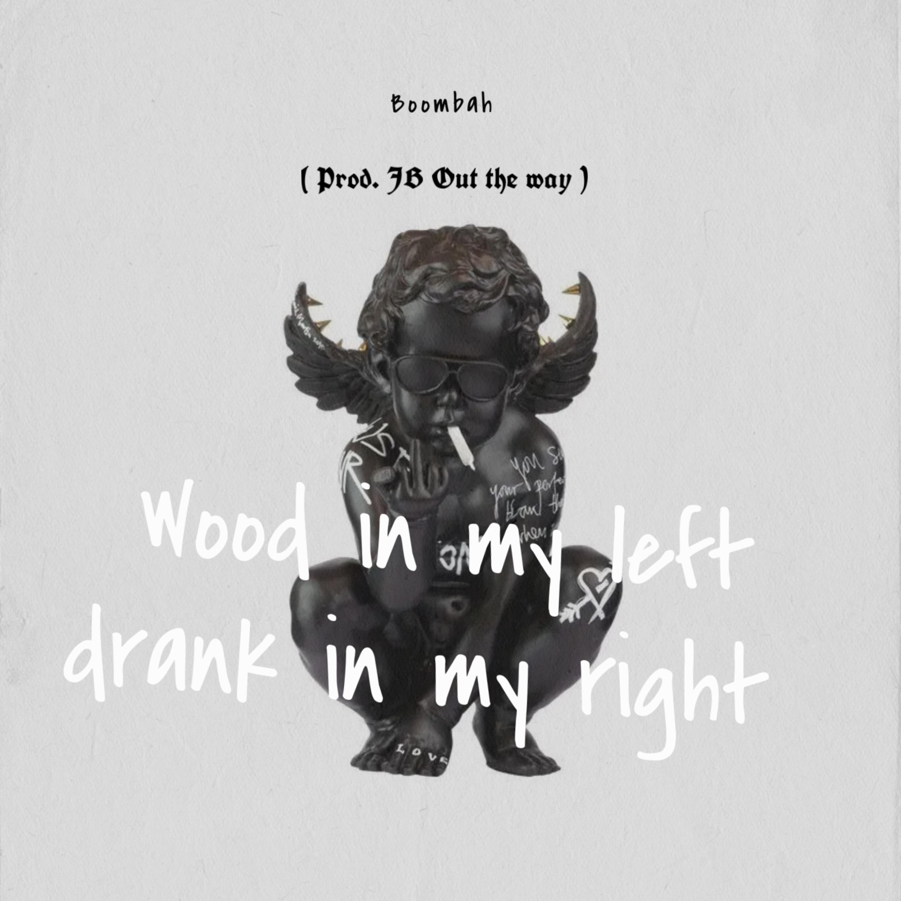 Wood in my left , drank in my right artwork