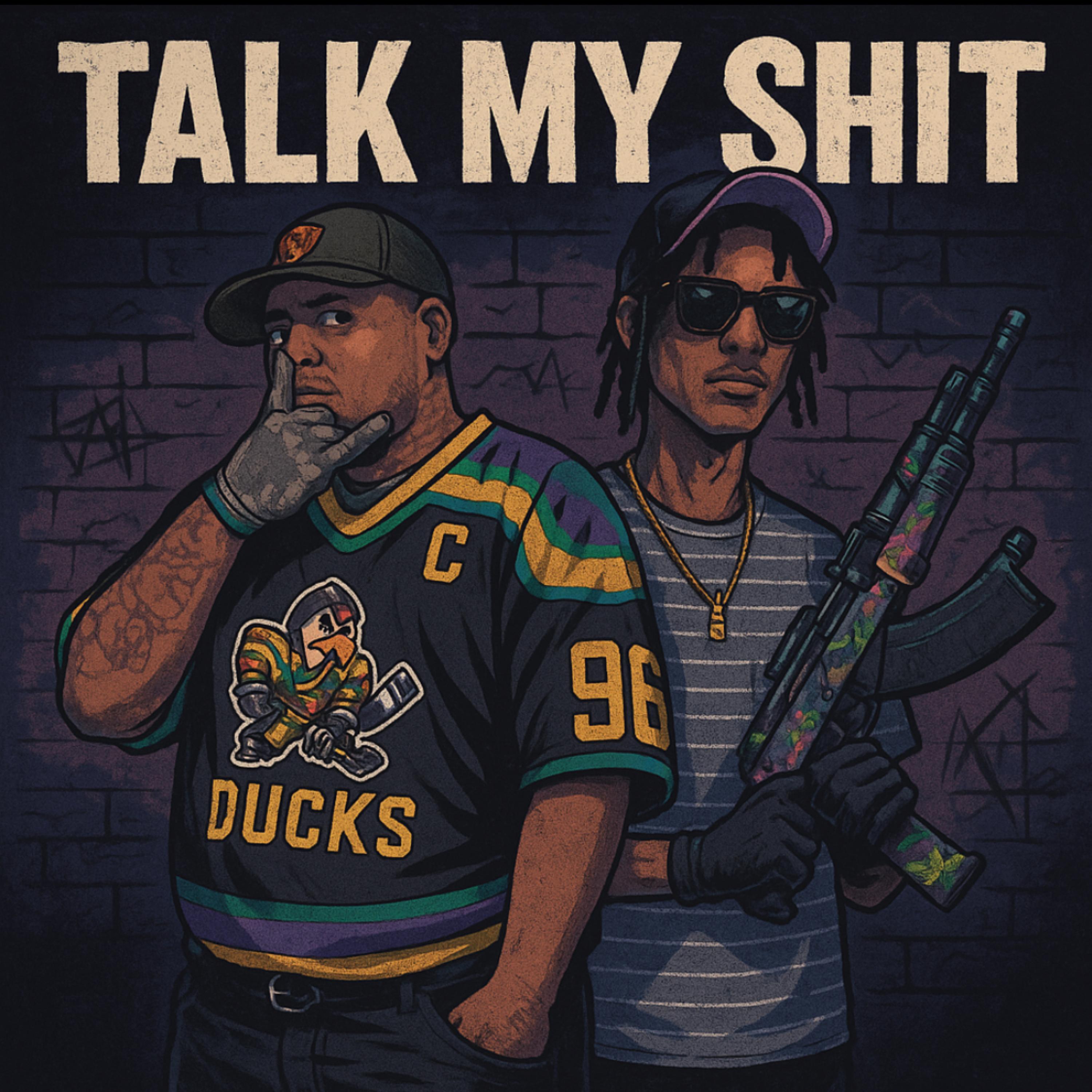 Talk My Shit artwork