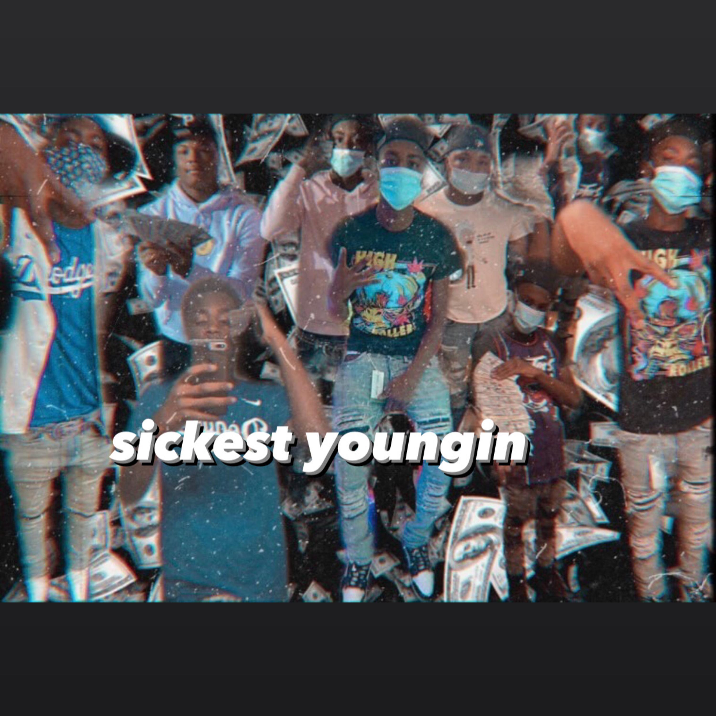 Sickest Youngin artwork