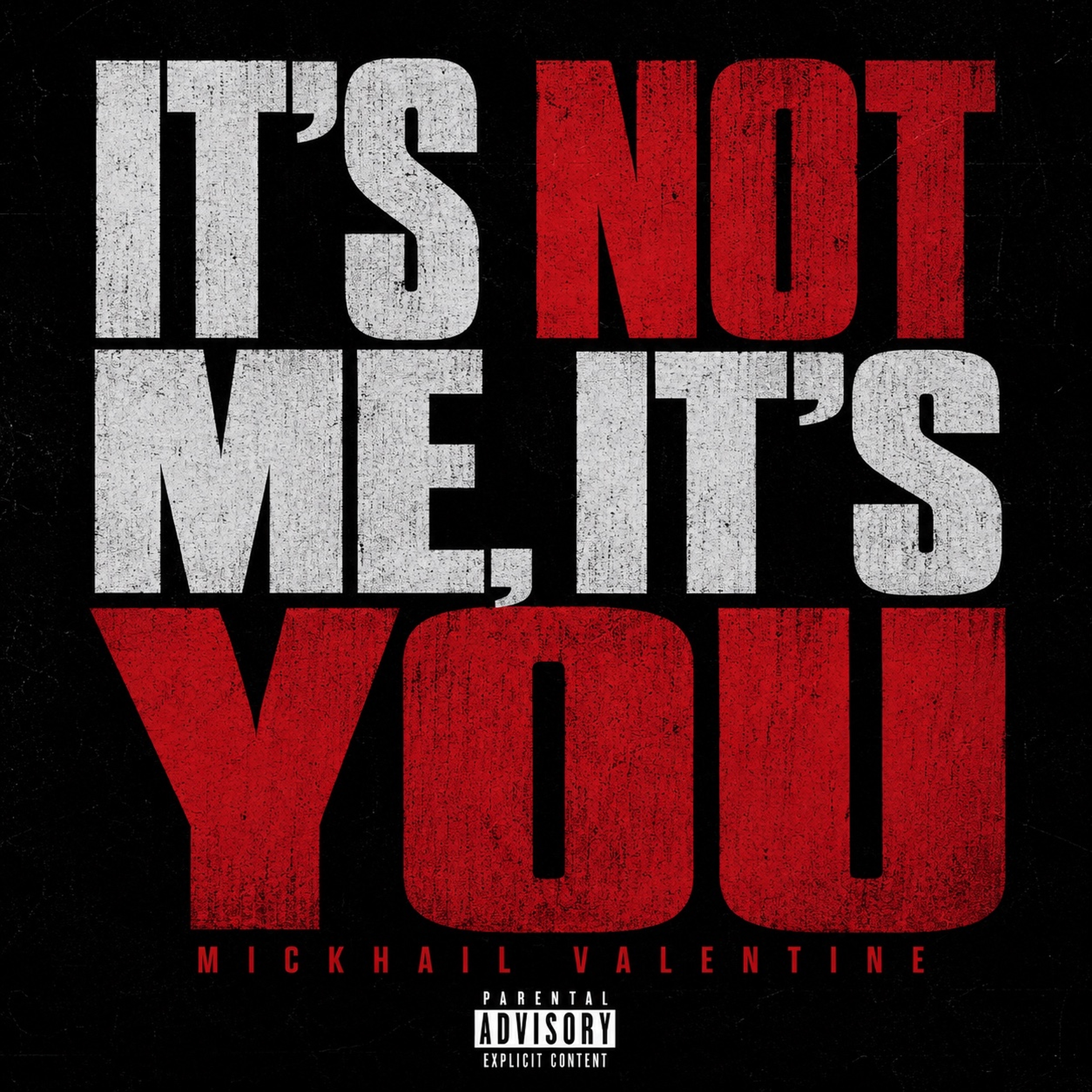 It’s Not Me, It’s You by Mickhail Valentine cover art
