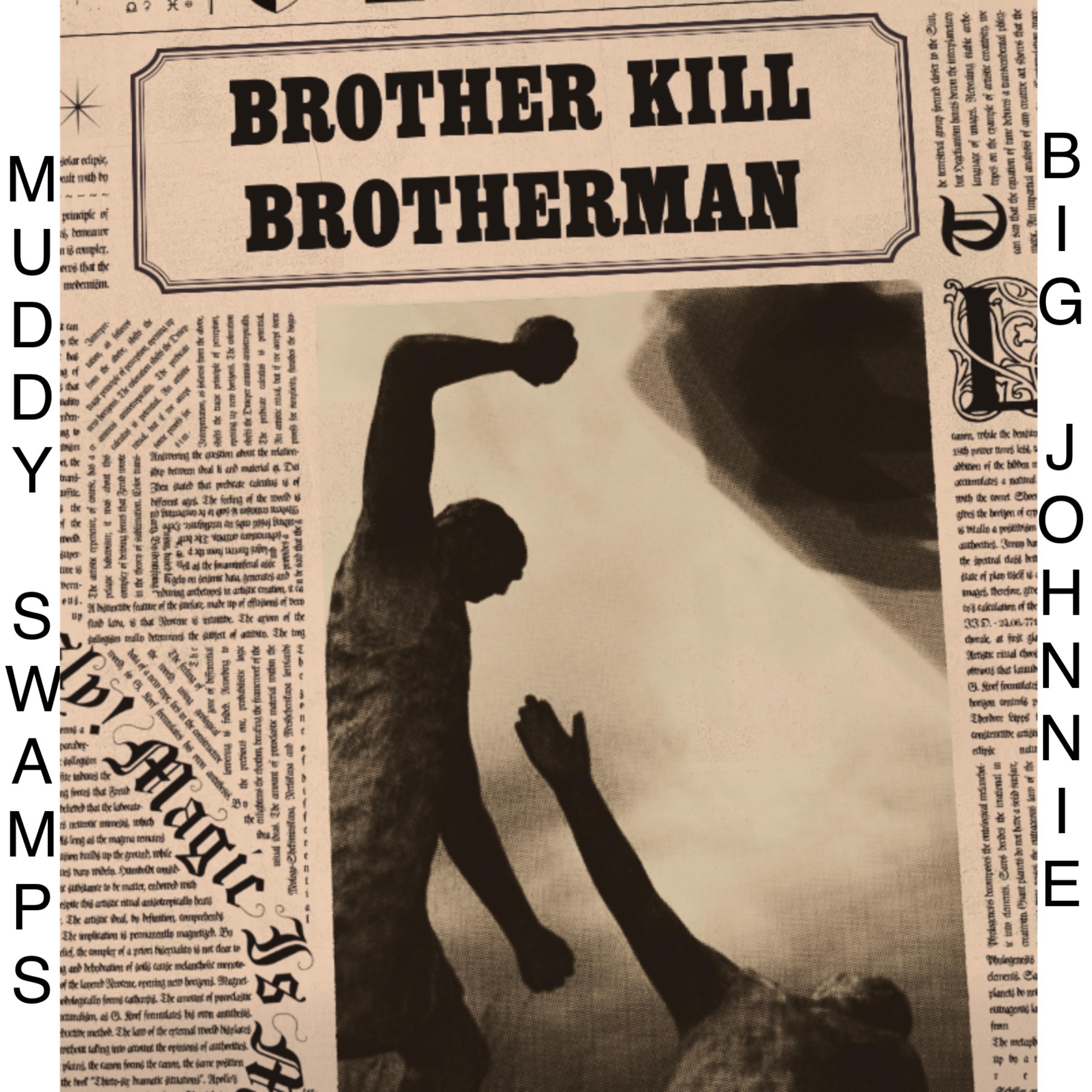 Brother Kill Brotherman artwork