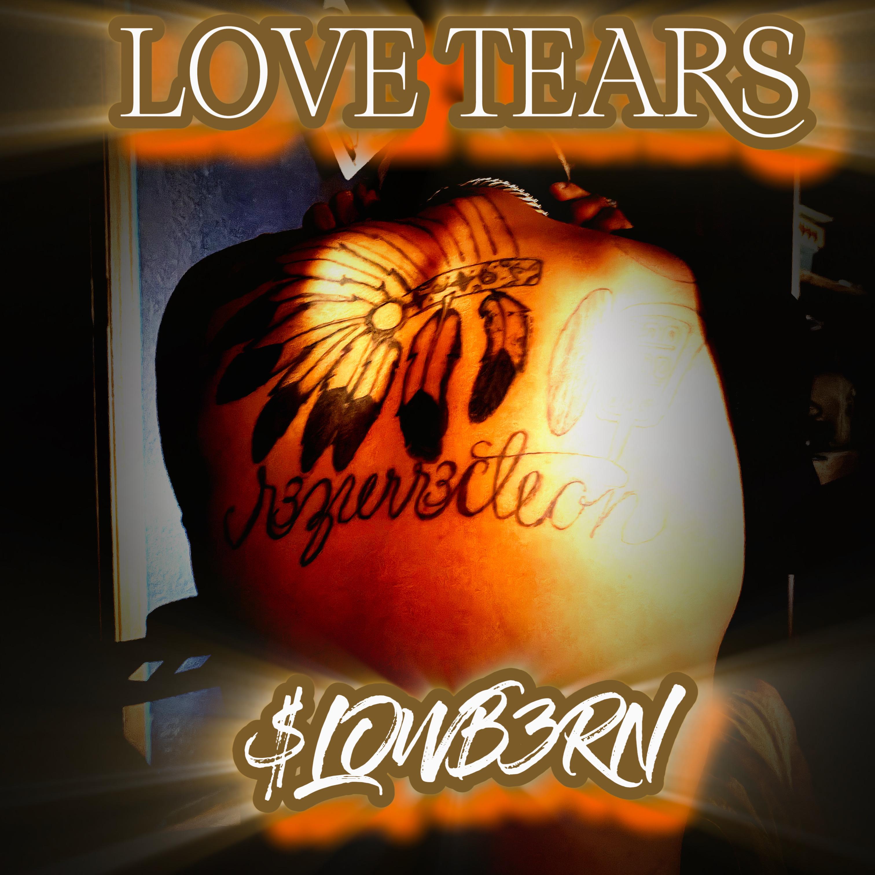 LOV3 T3ARS by $LOWB3RN cover art