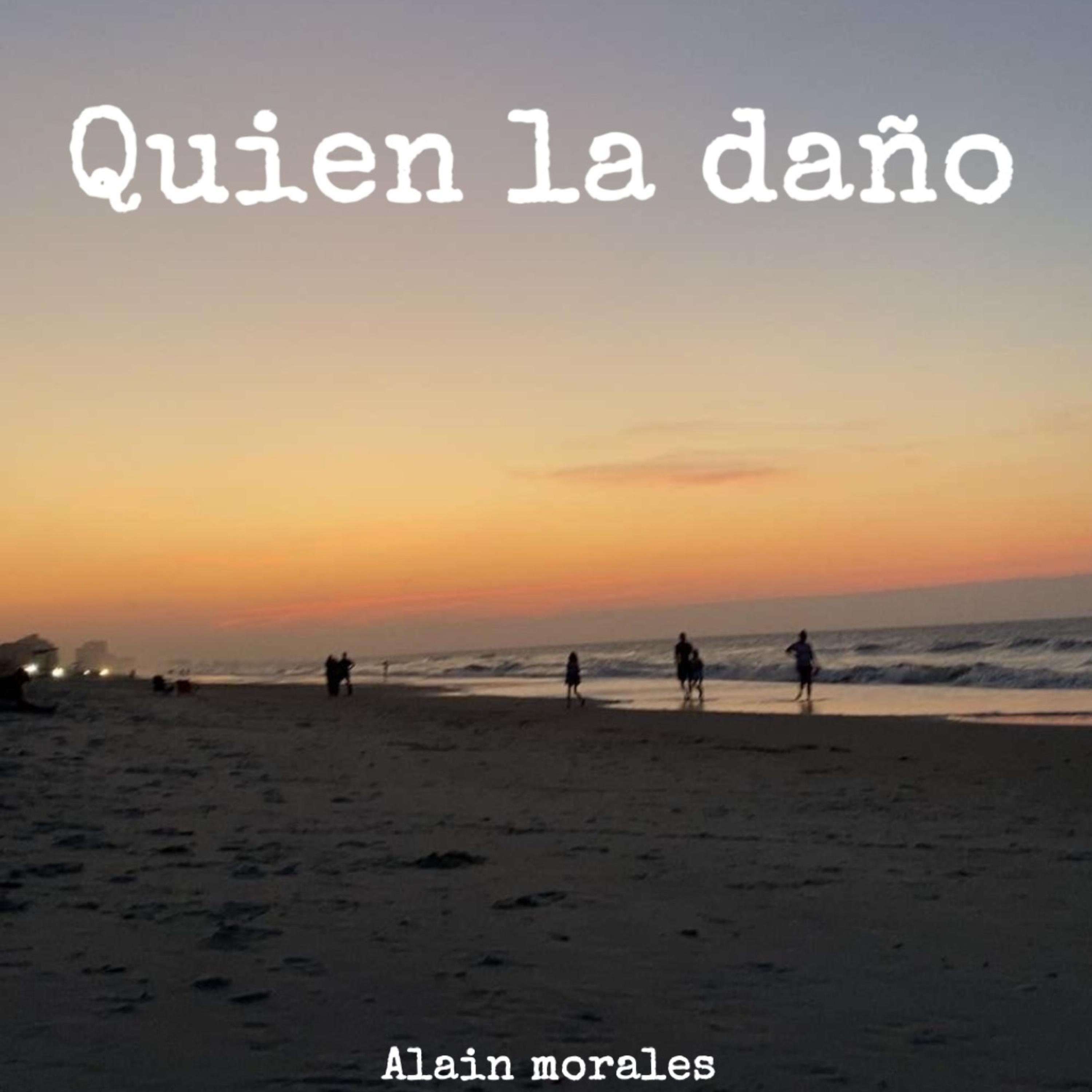 Quien la daño by Alain morales cover art