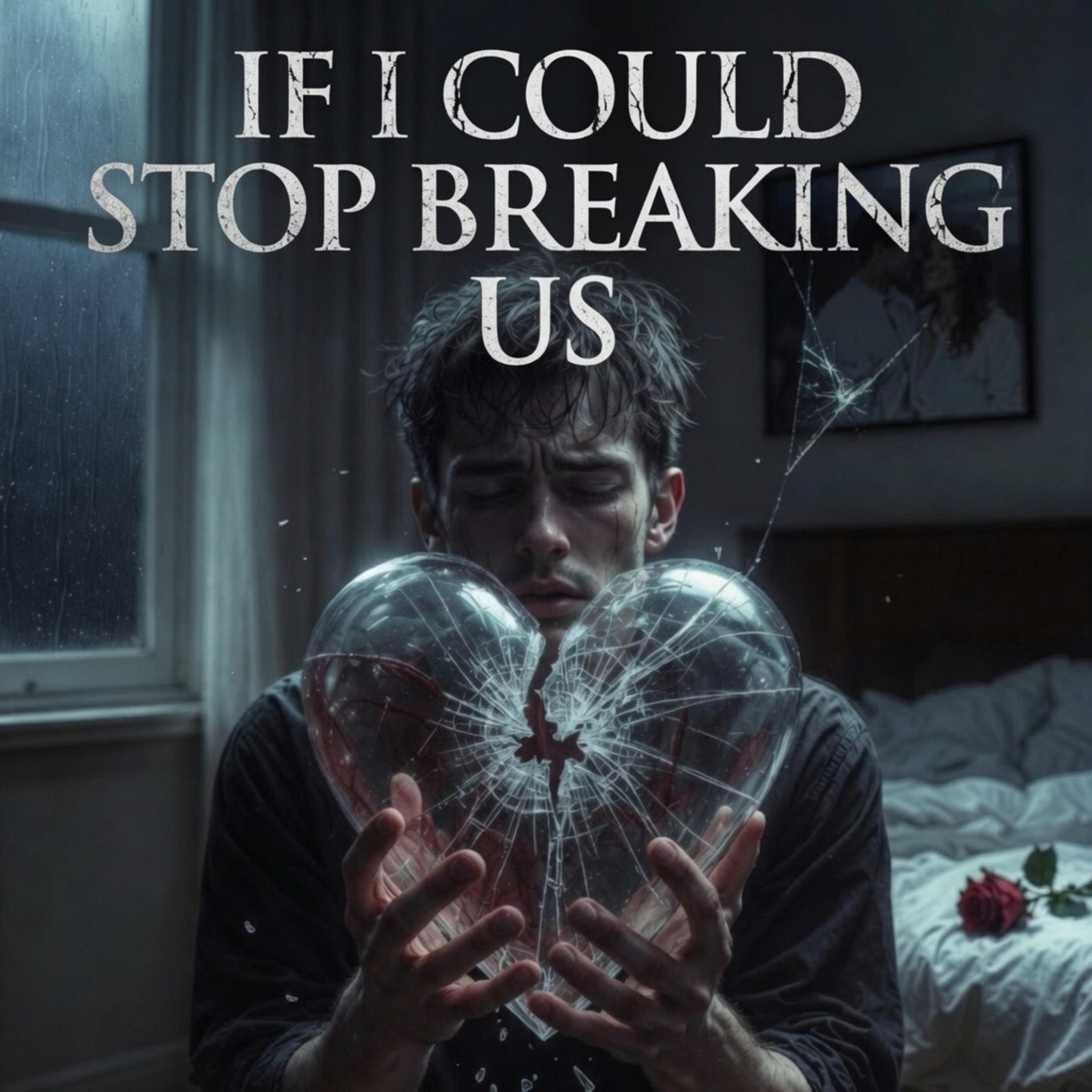 If I Could Stop Breaking Us by Tormented Soul cover art