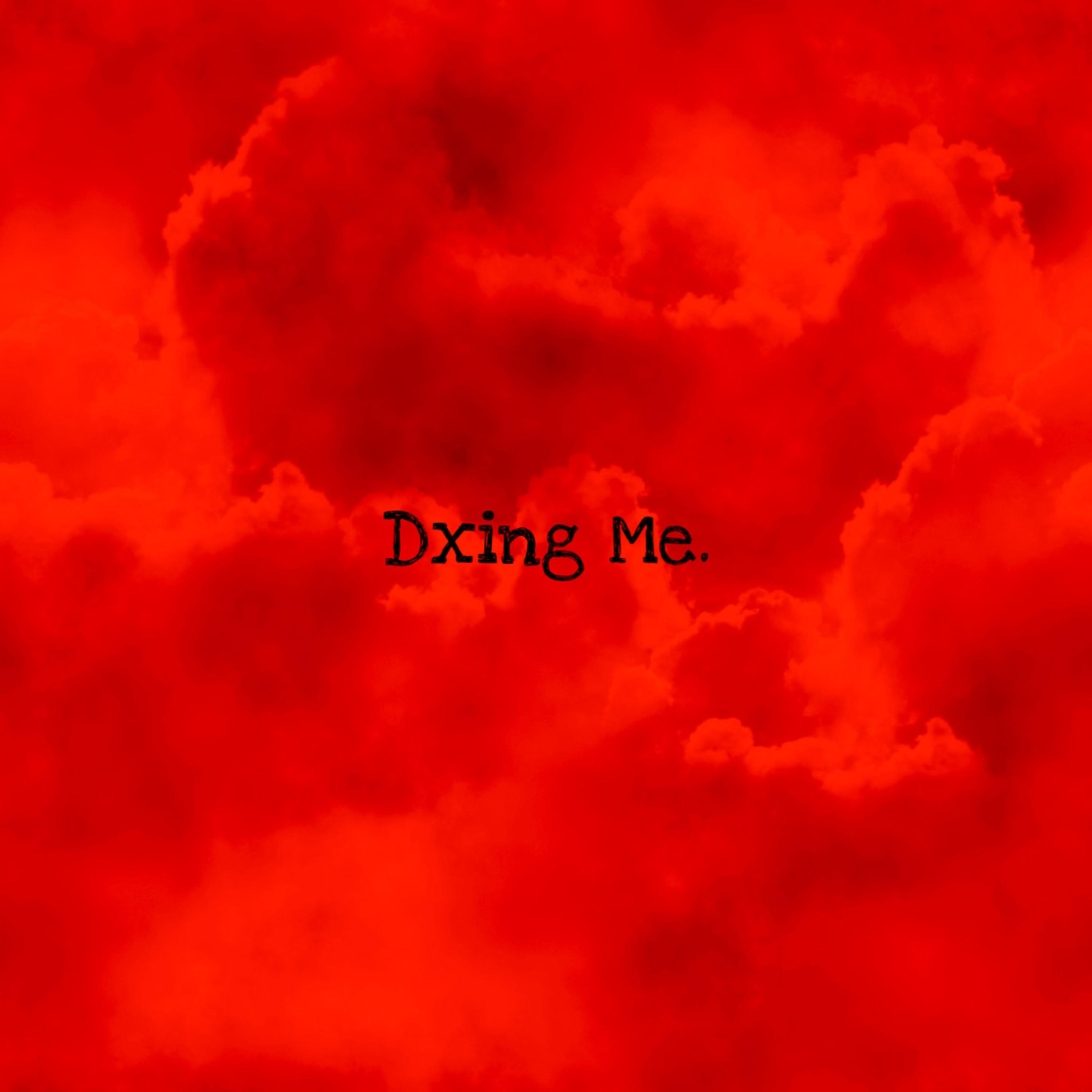 Dxing Me artwork