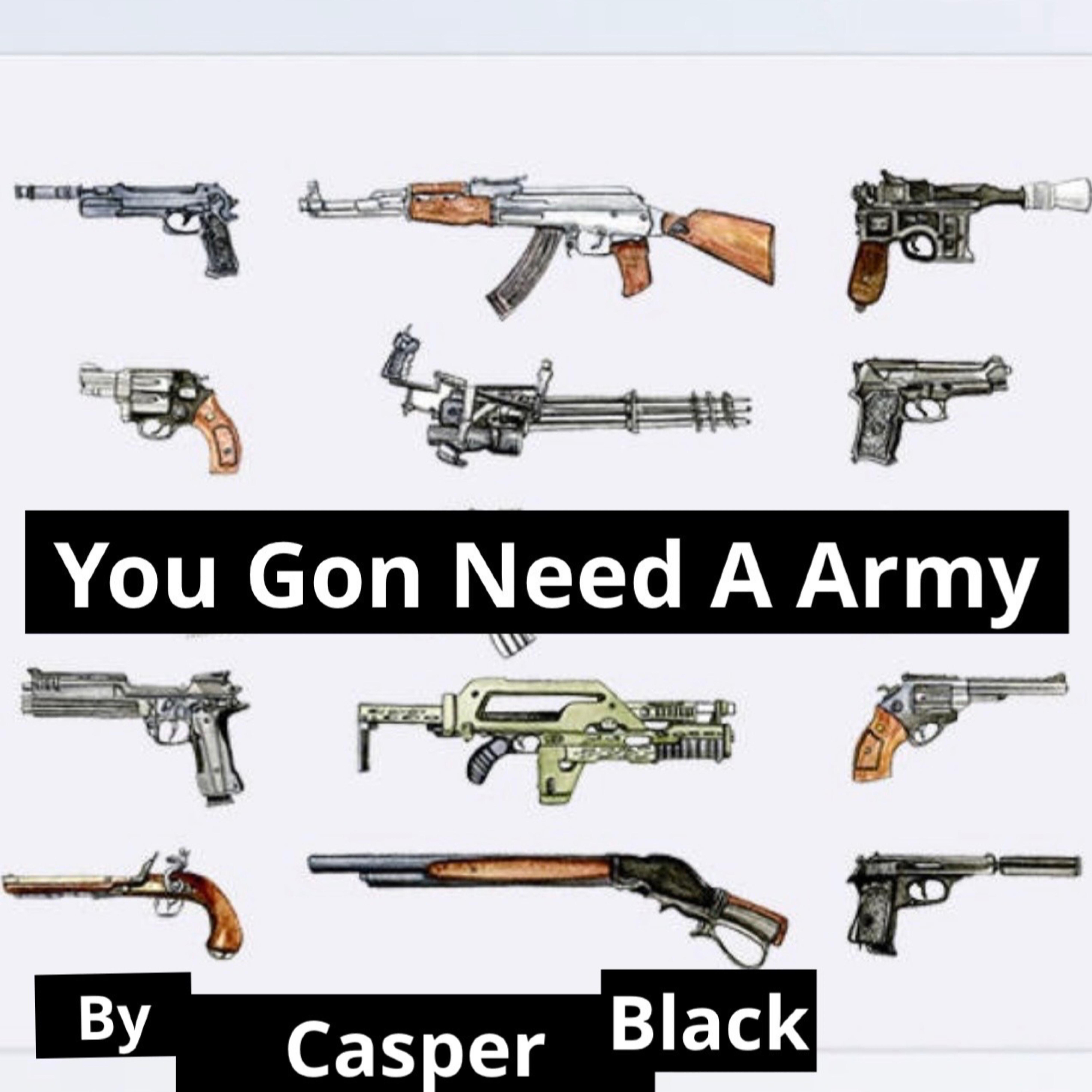 You Gon Need A Army artwork