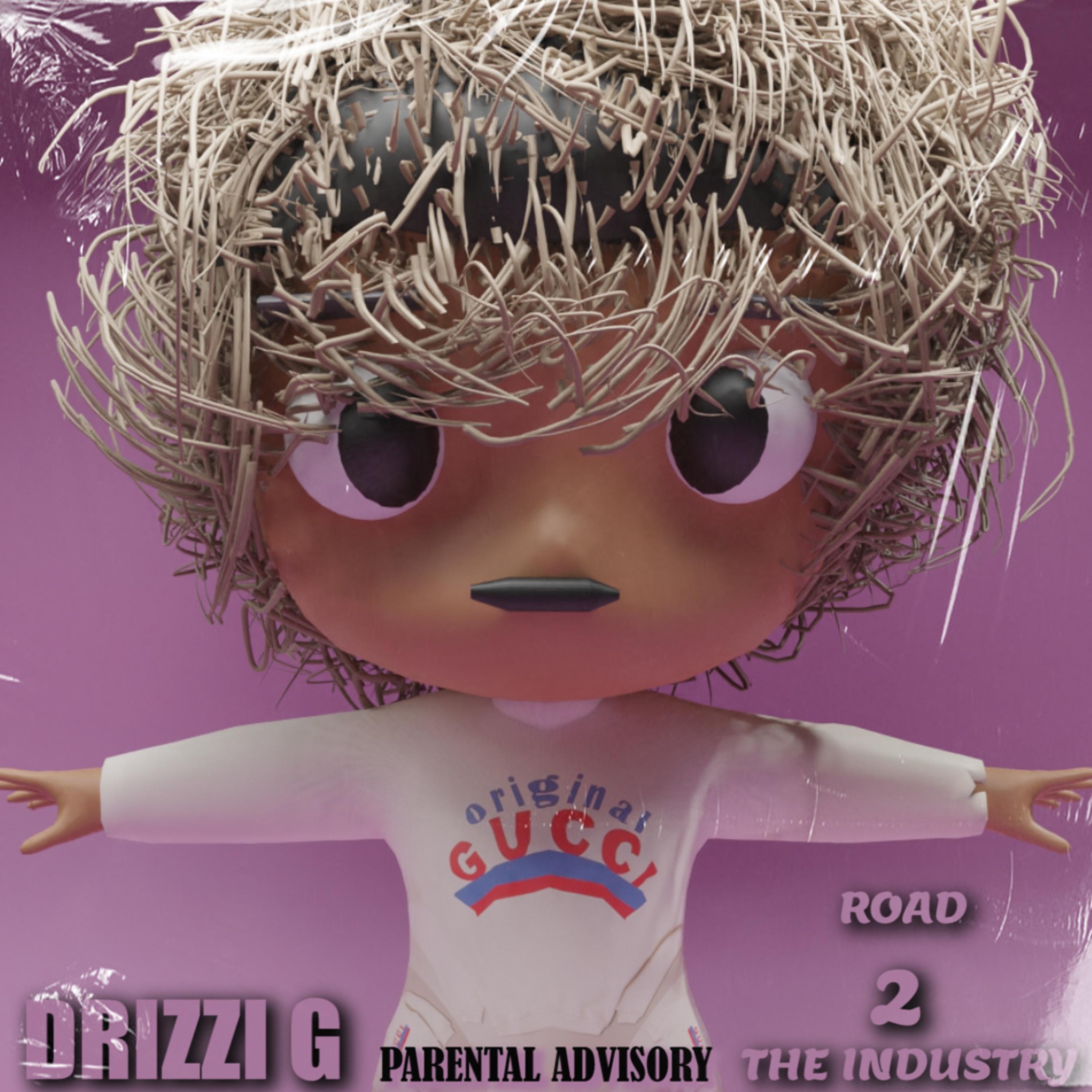 ROAD 2 THE INDUSTRY by Drizzi G