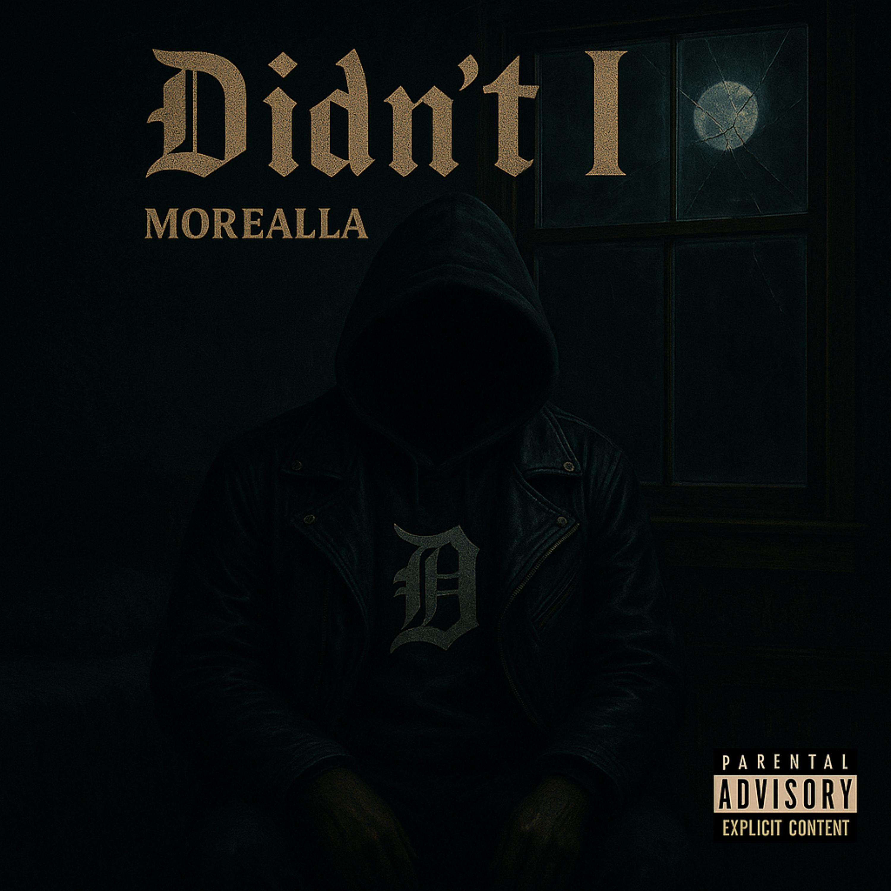 DIDN’T I by Morealla cover art