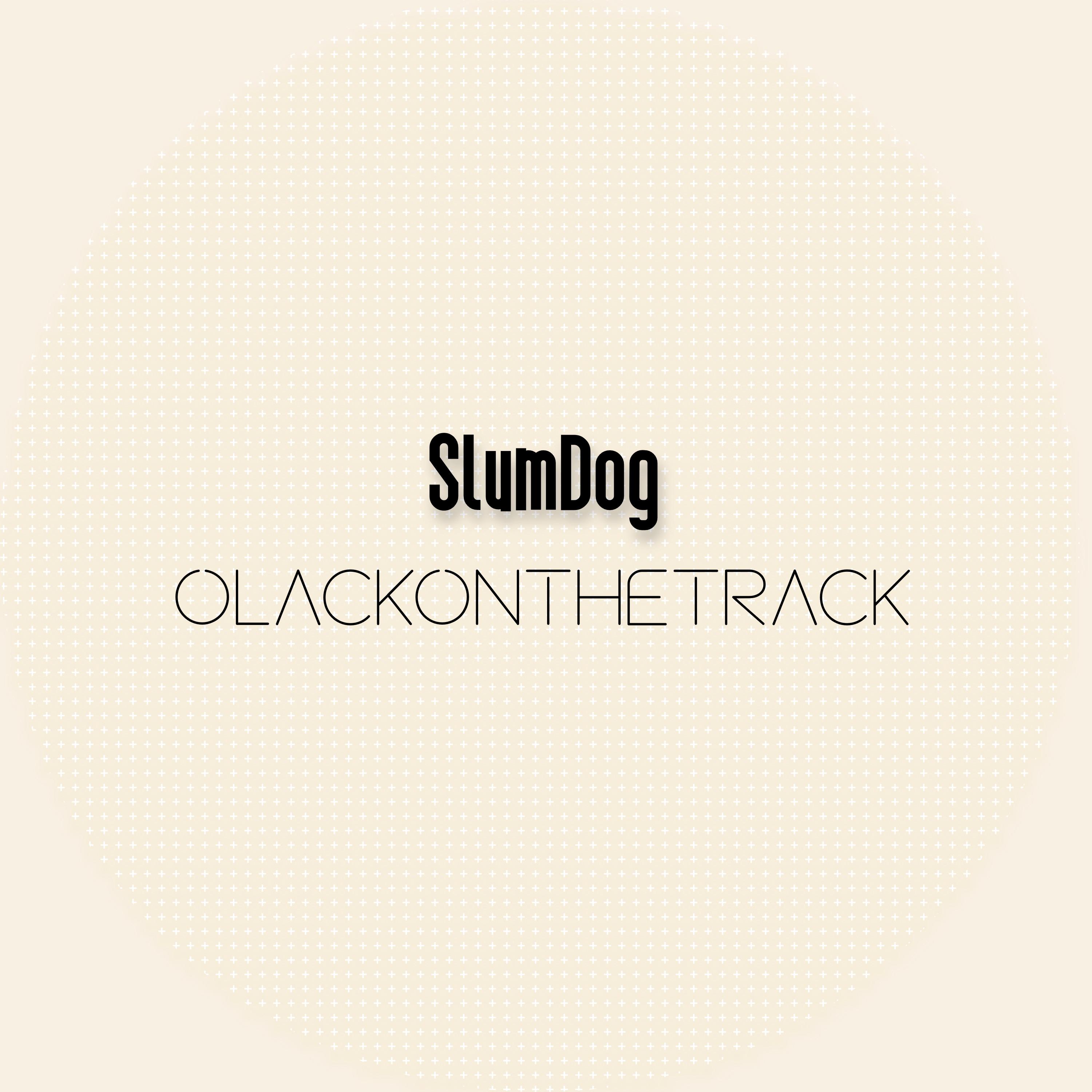 SlumDog by Olack On The Track cover art