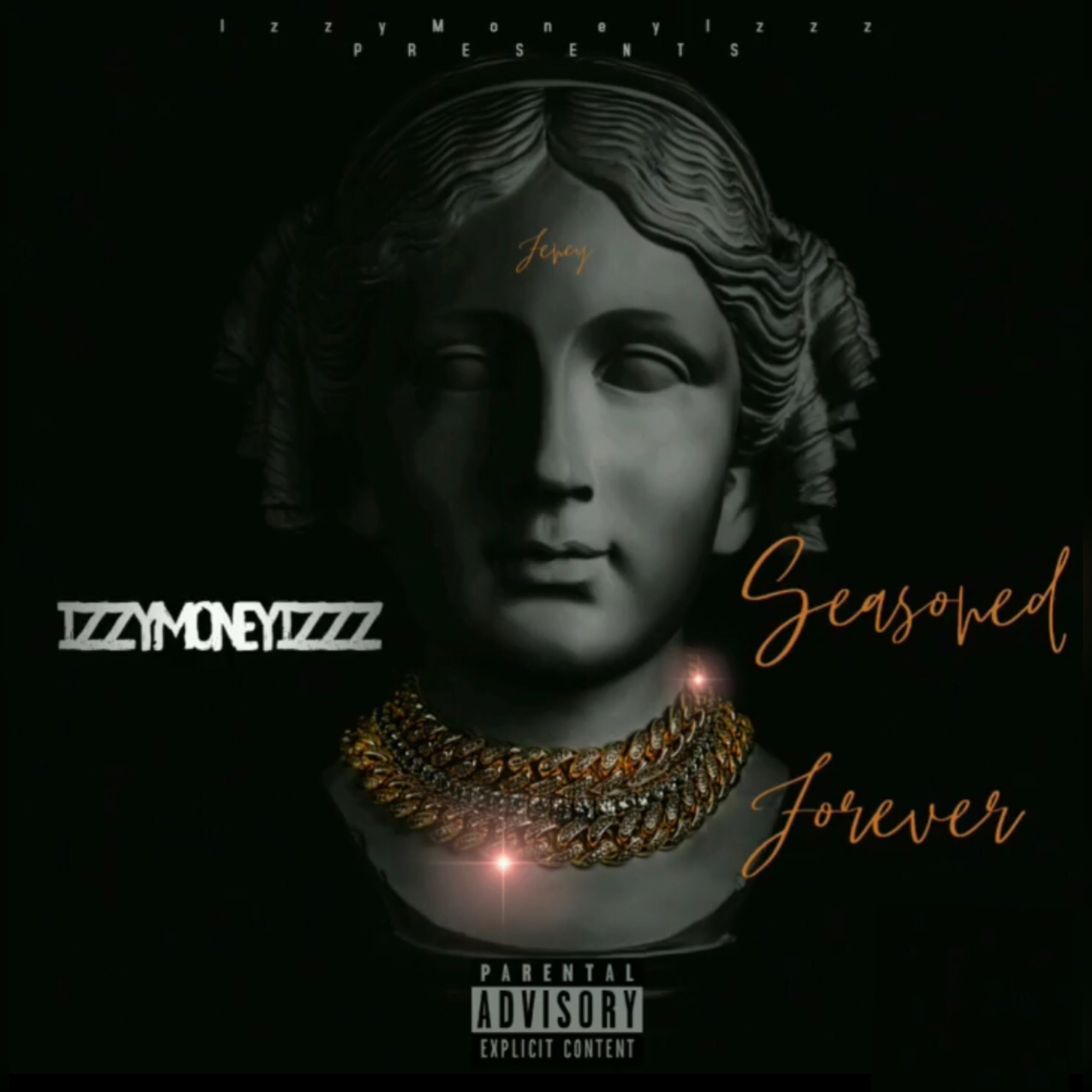 Seasoned Forever by IZZYMONEYIZZZ cover art