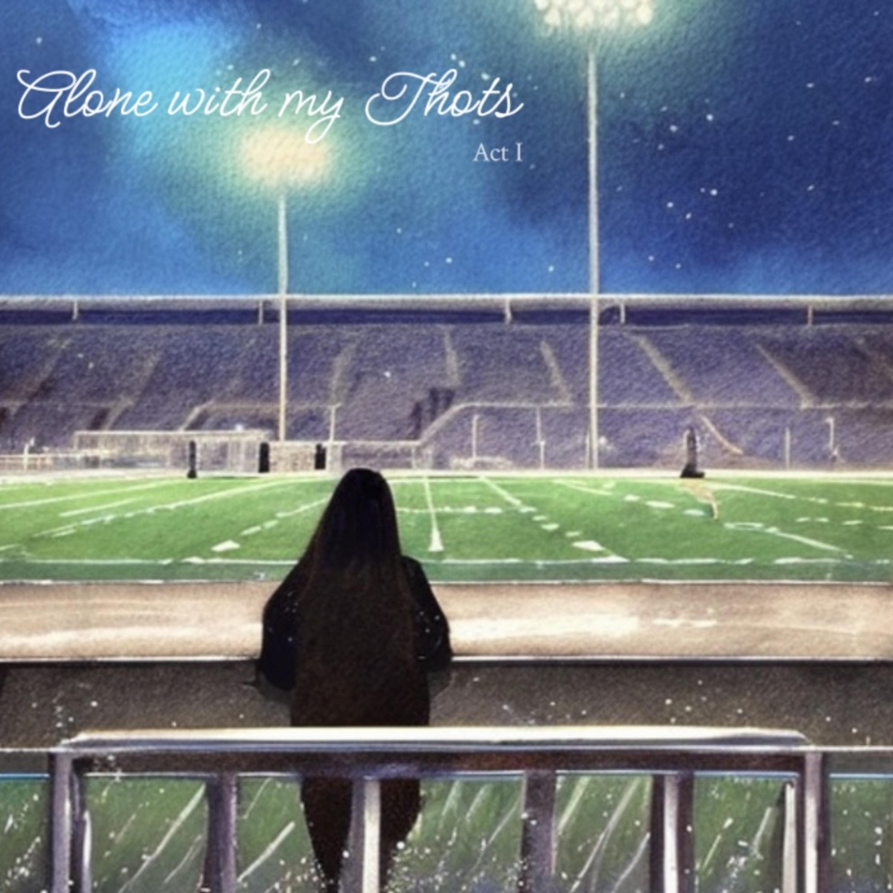 Alone with my Thots: Act I artwork