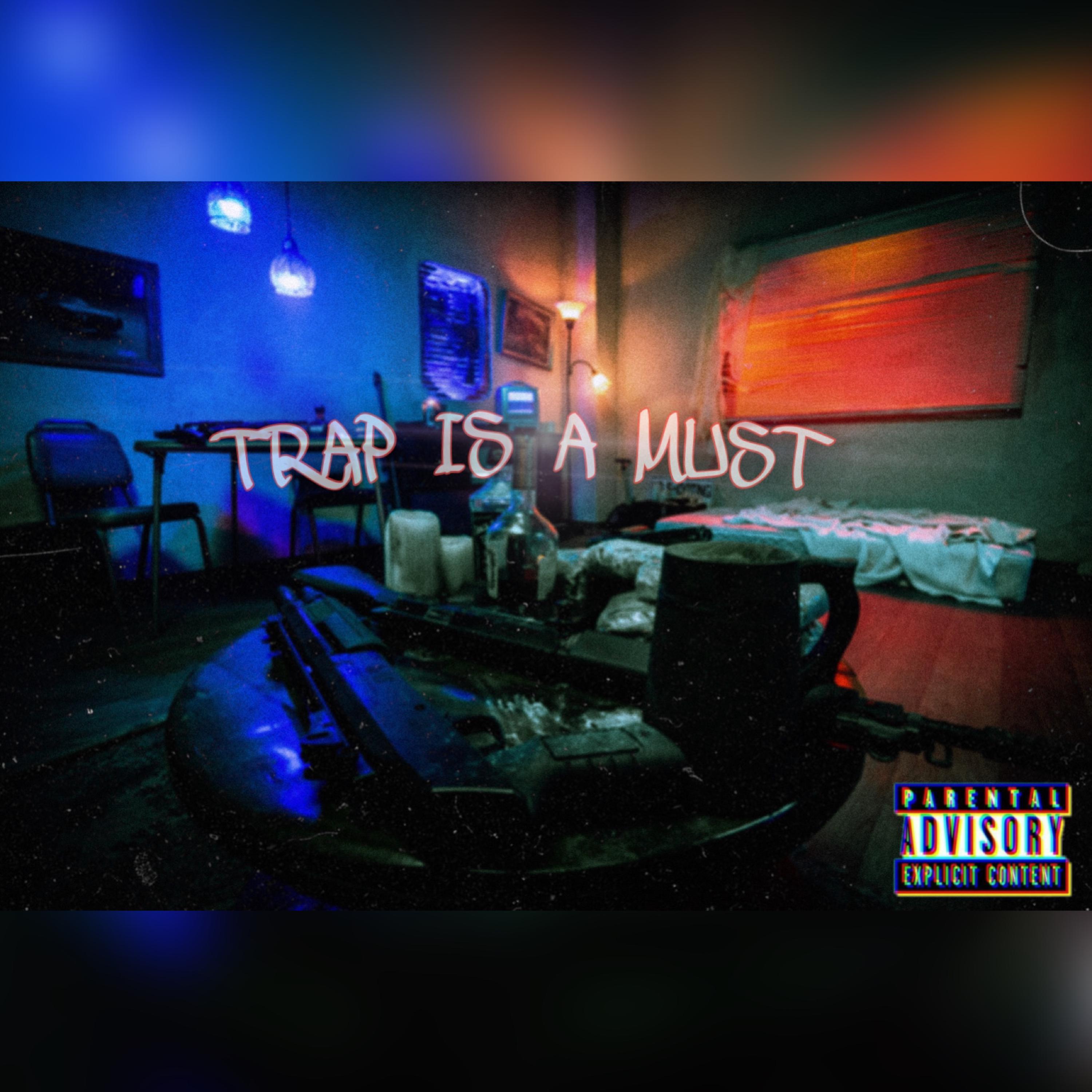 Trap Is Must artwork