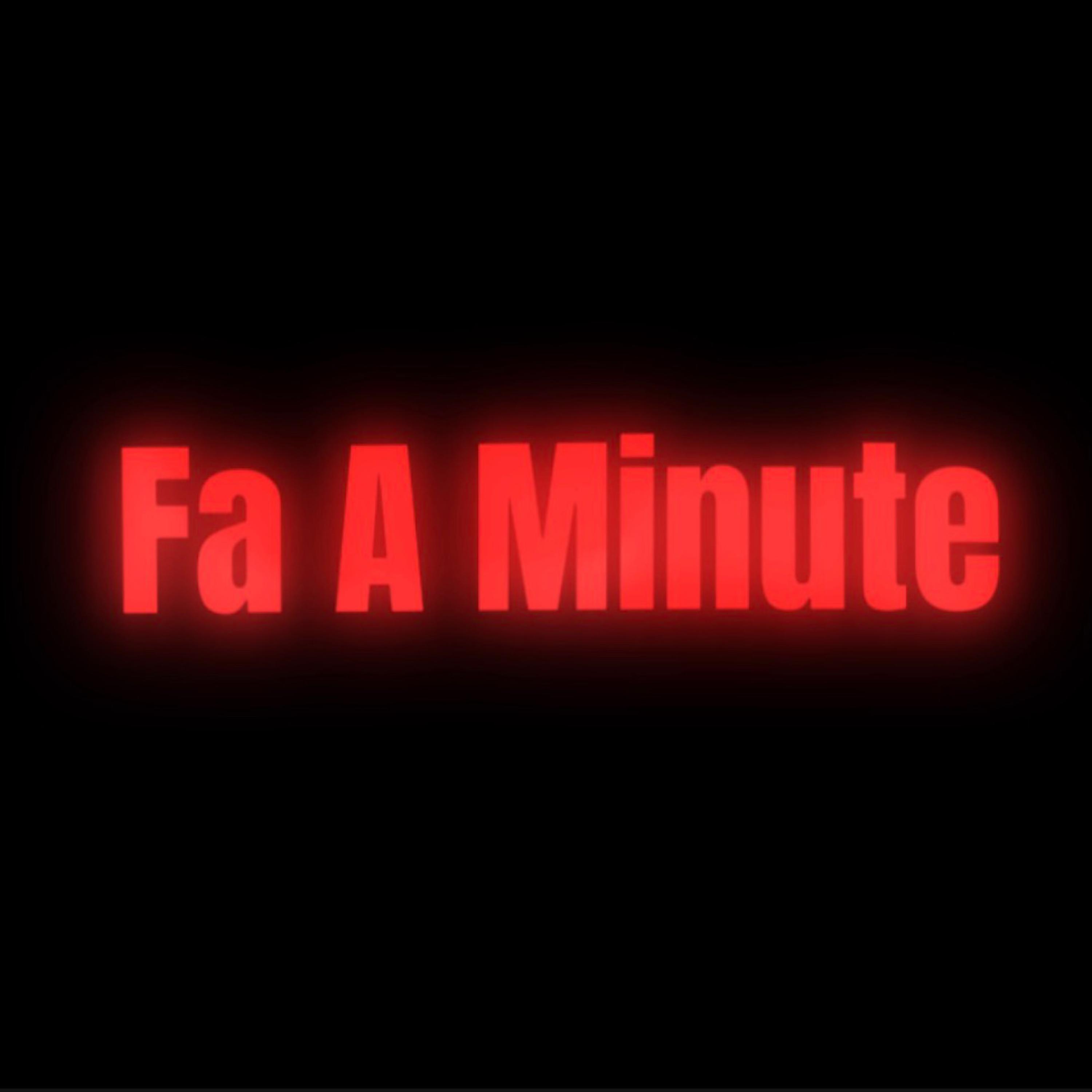 Fa A Minute artwork